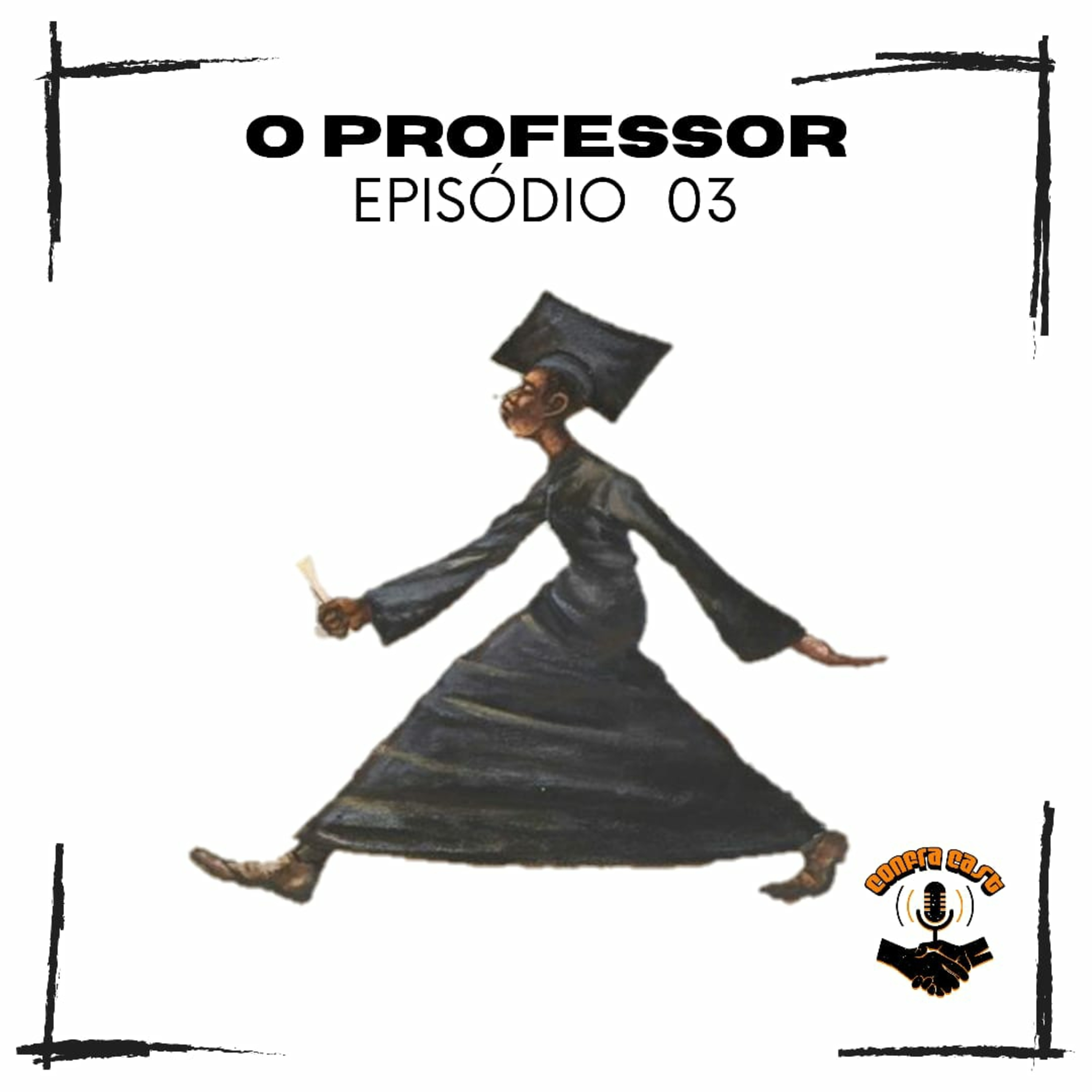 O Professor | Confra Cast #003 episode artwork