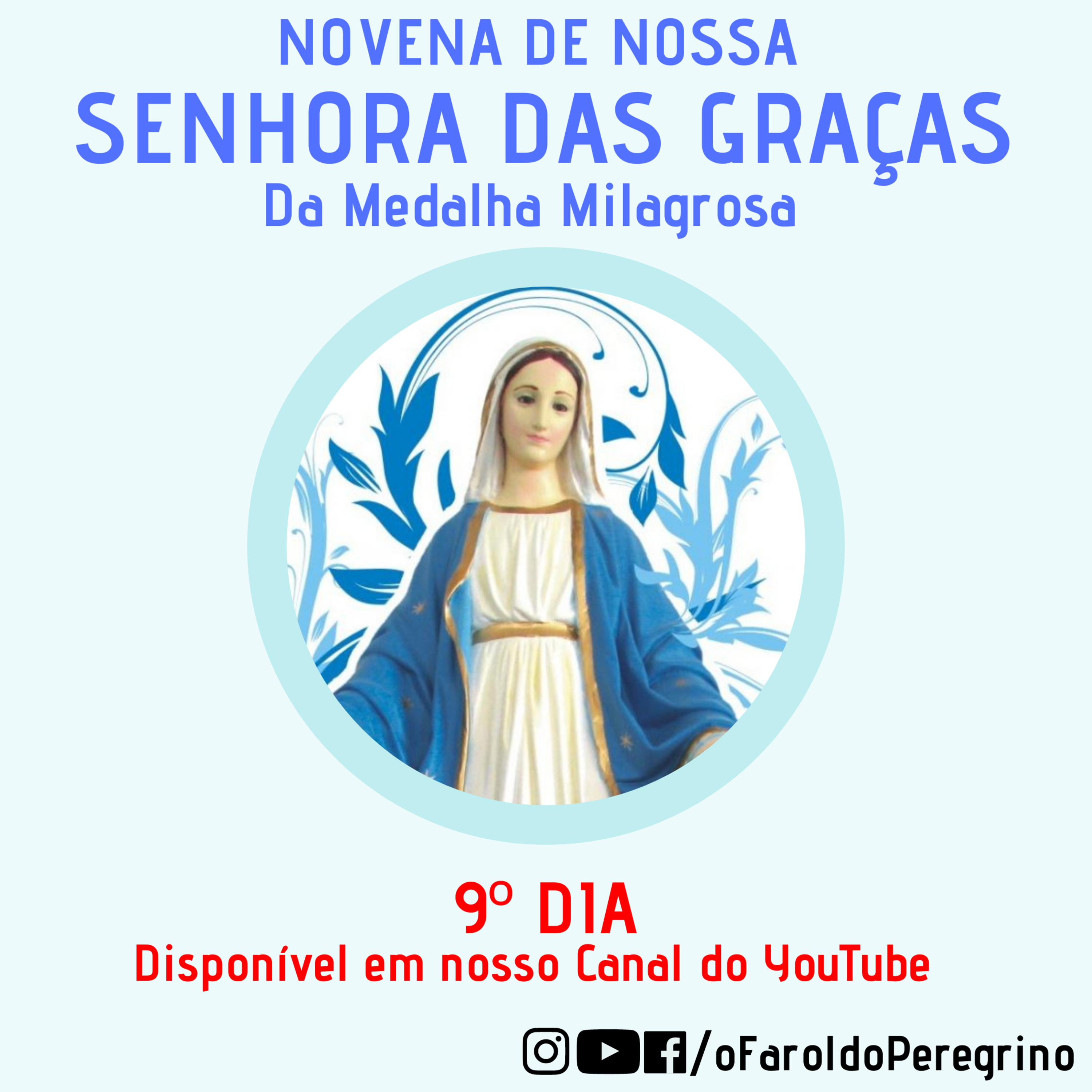 9º DIA #09 - NOVENA DE NOSSA SENHORA DAS GRAÇAS (26/11)