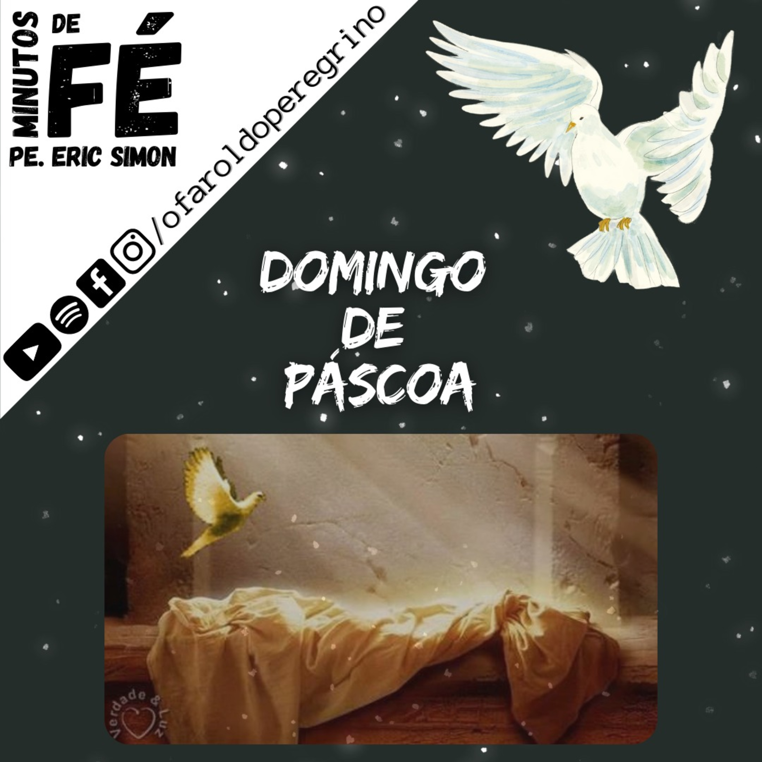 MINUTOS DE FÉ #183 - 04/04/2021. Evangelho do Dia | Domingo da Páscoa da Ressurreição do Senhor. episode artwork