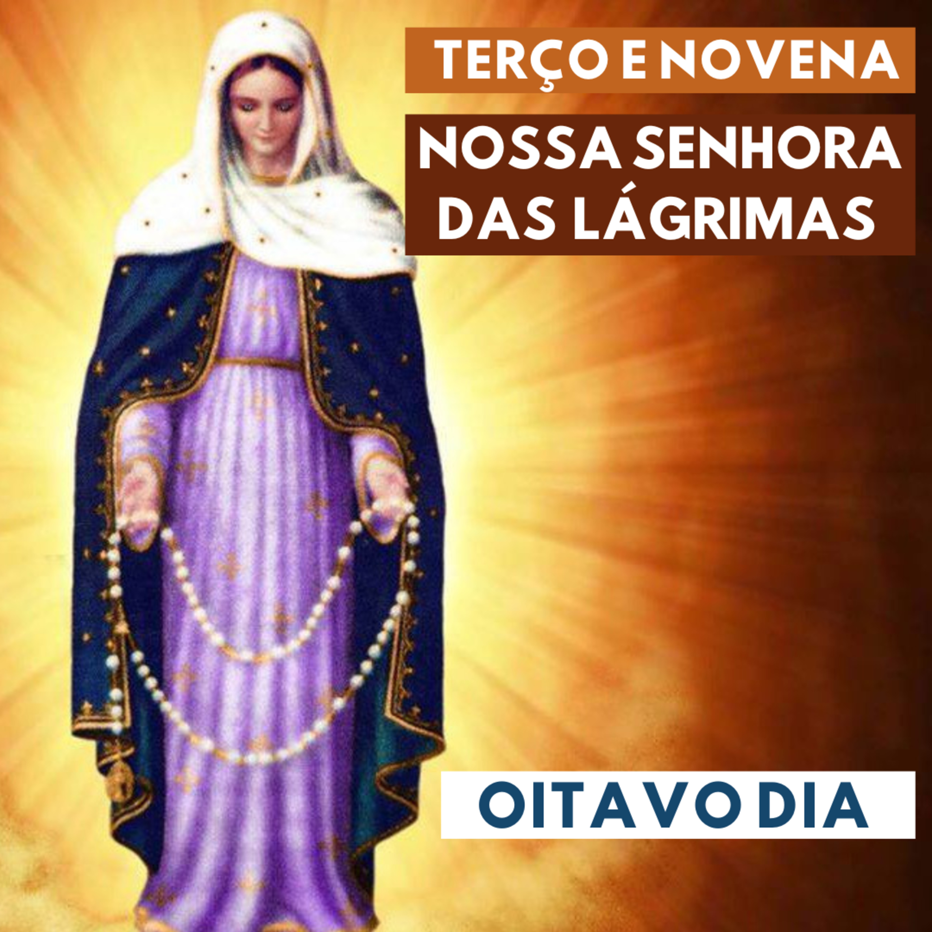 8° Dia - Terço e Novena de NOSSA SENHORA DAS LÁGRIMAS episode artwork