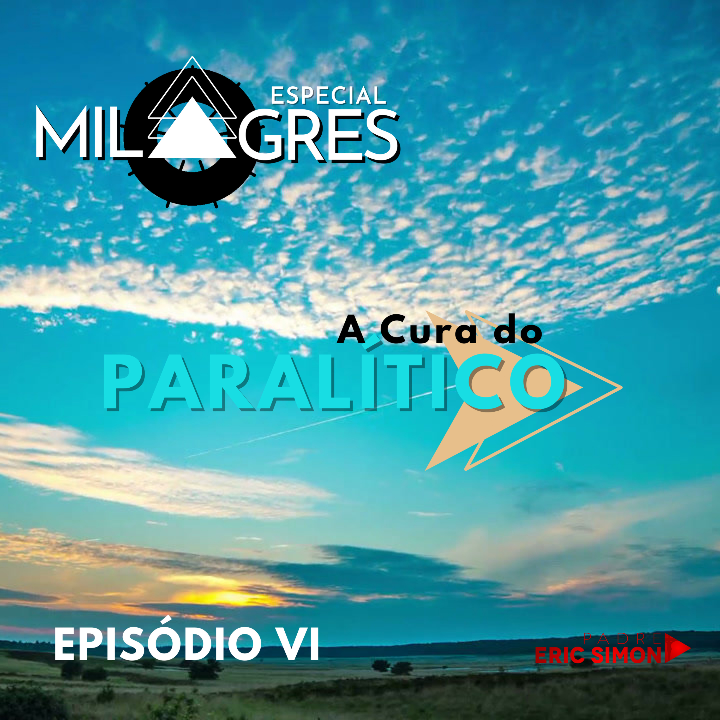 #06 - A cura do Paralítico e o perdão dos pecados | SÉRIE ESPECIAL SOBRE MILAGRES episode artwork