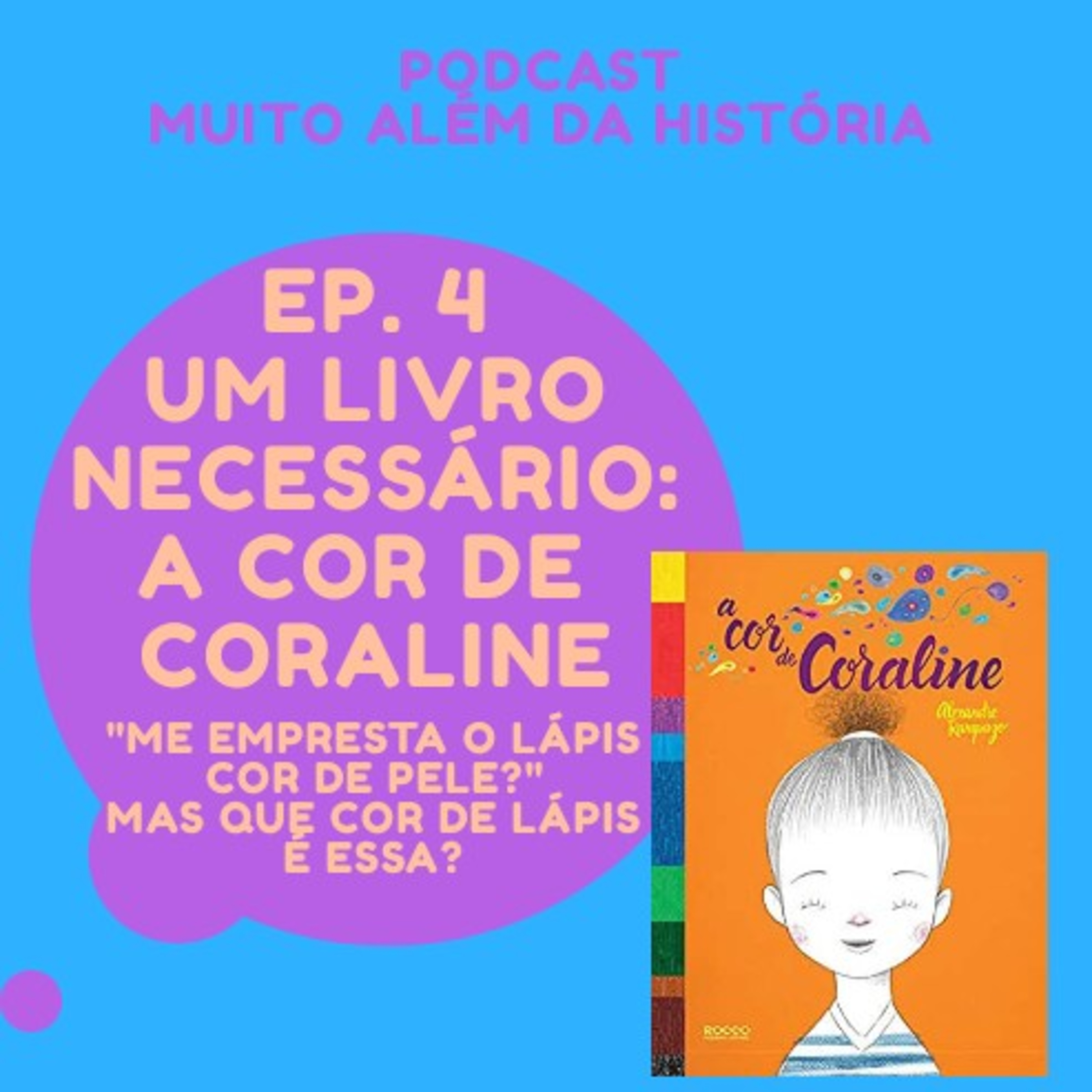 Muito Além da História