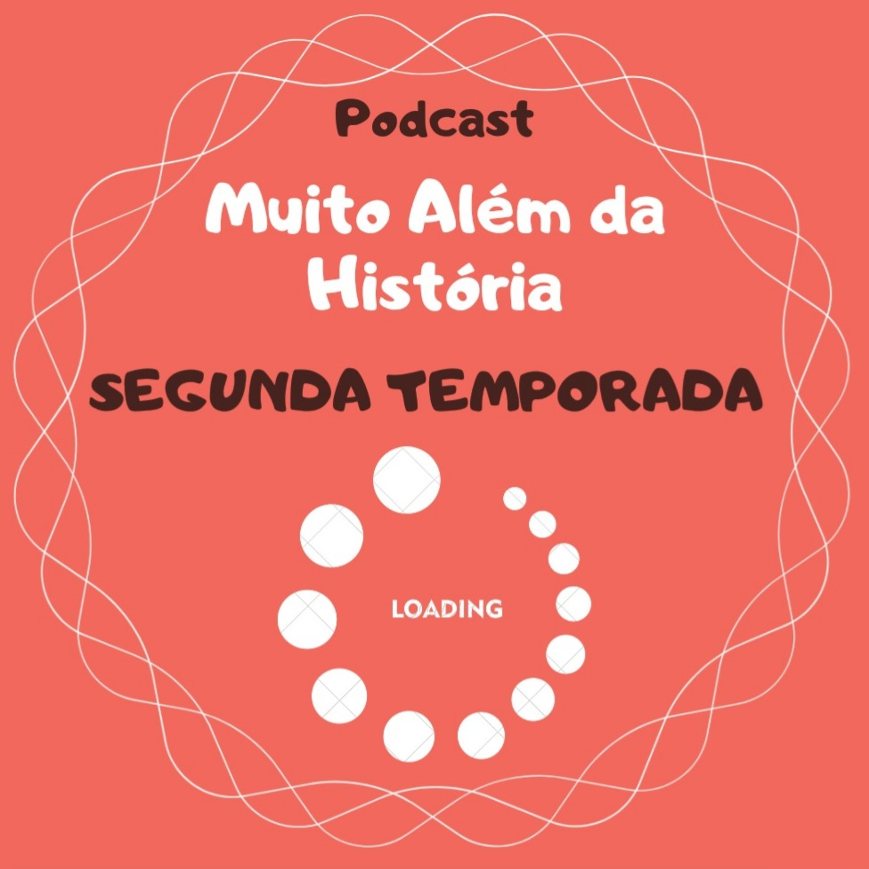 Muito Além da História