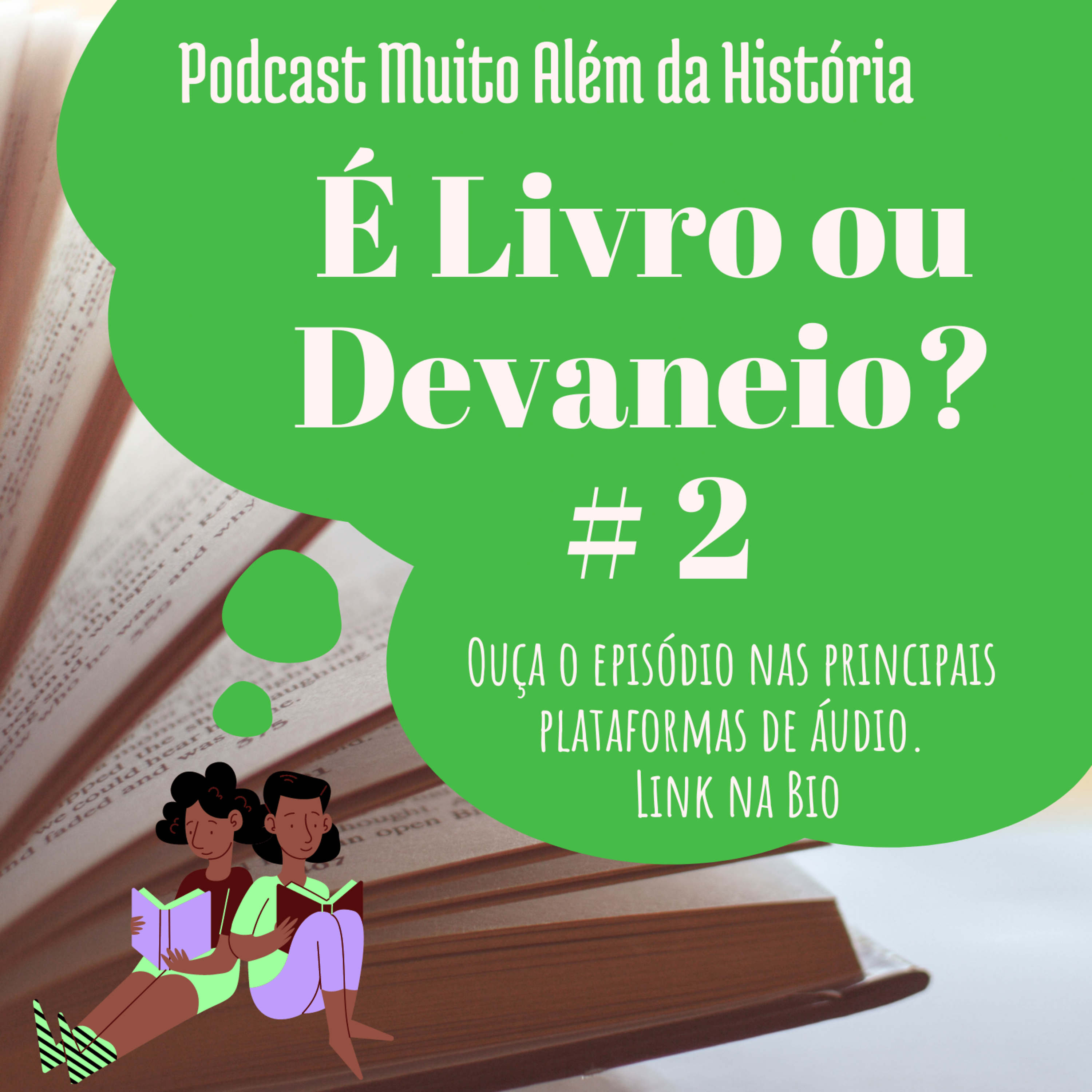 Muito Além da História