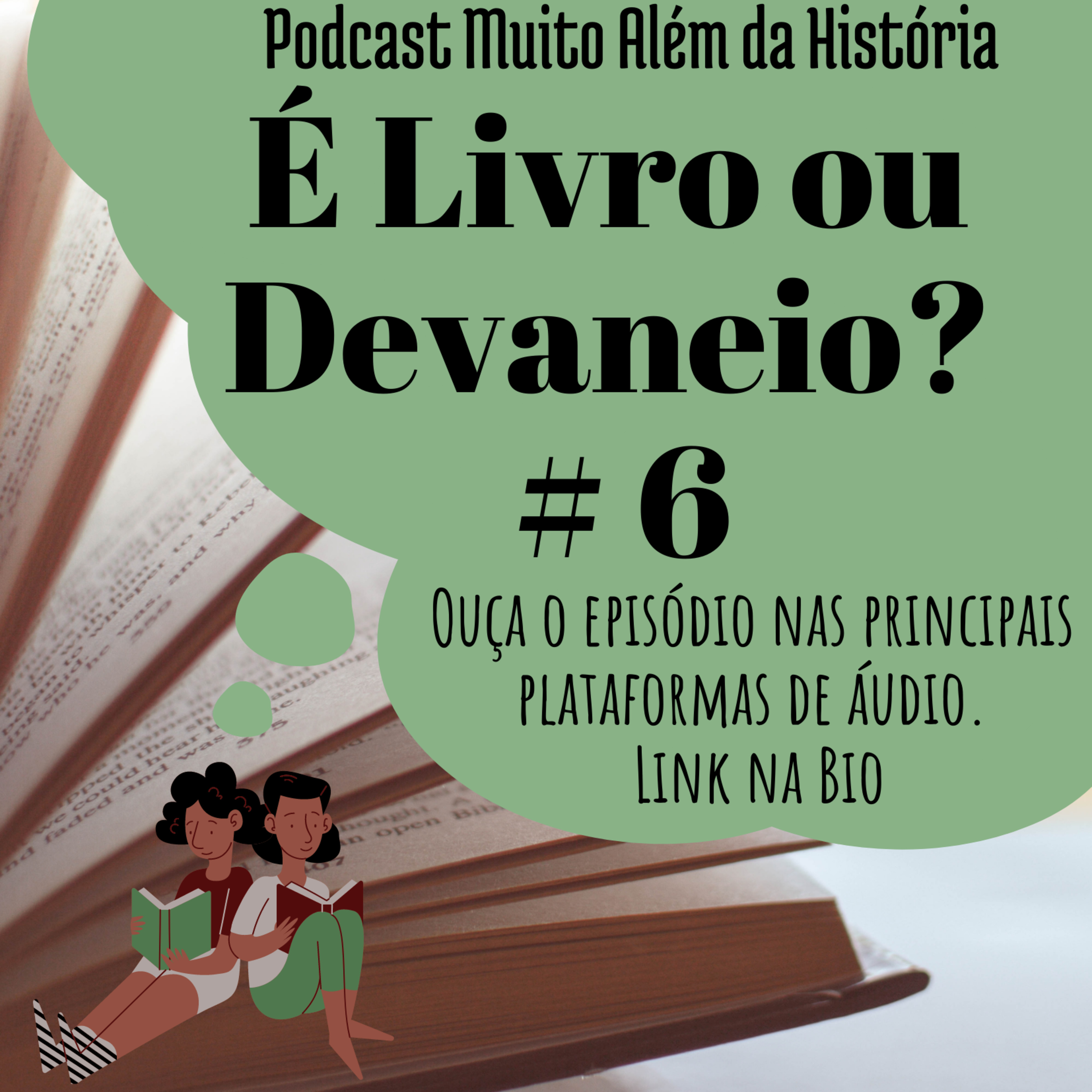 Muito Além da História