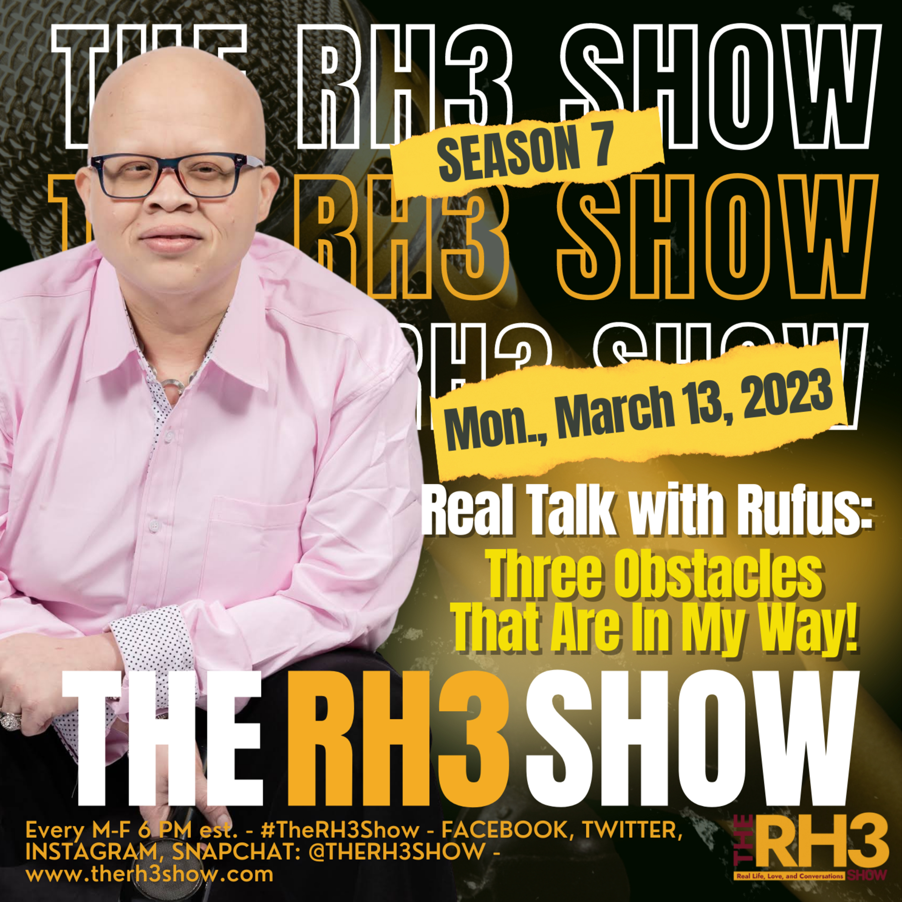 Real Talk with Rufus: Three Obstacles That Are In My Way!