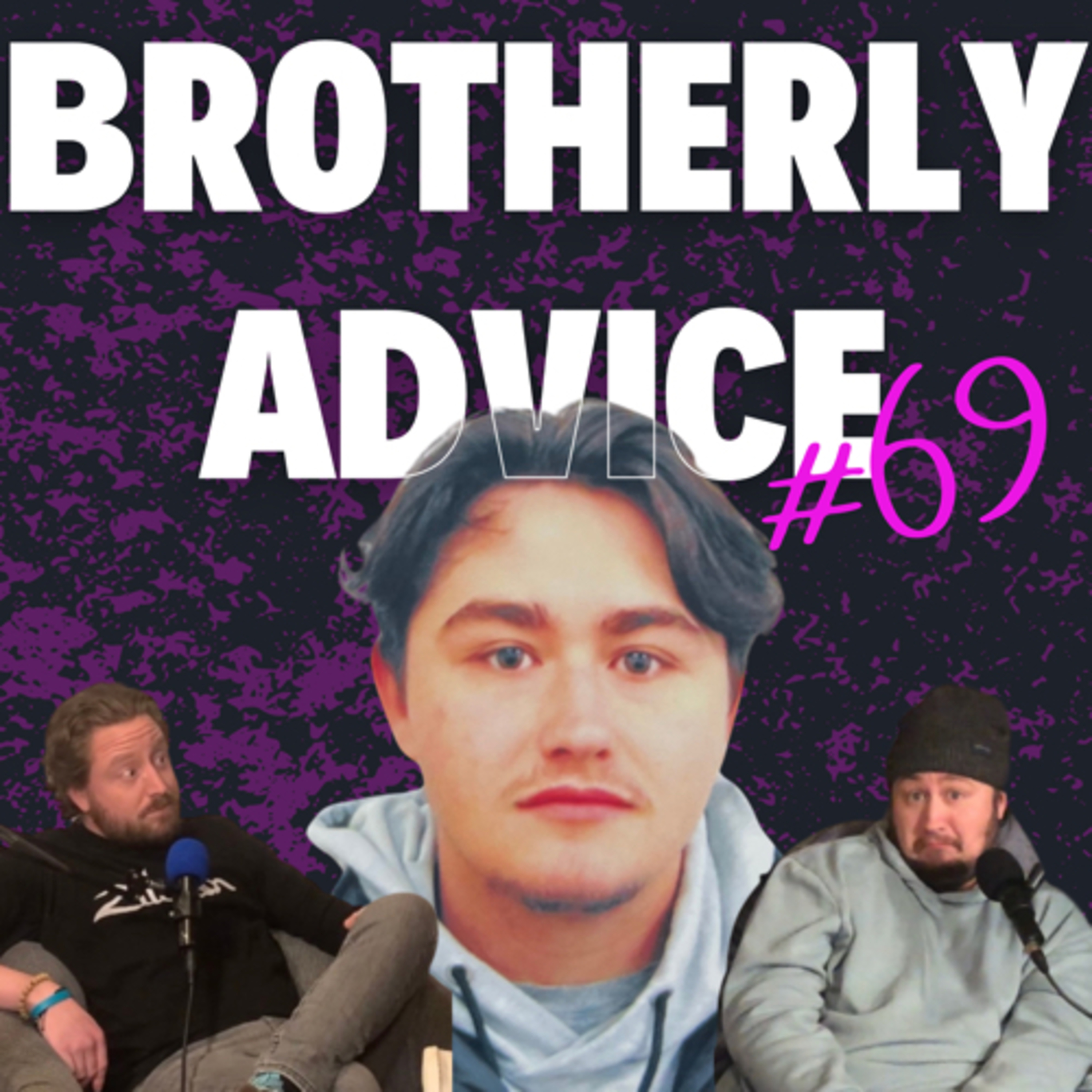 Brotherly Advice Ep 69 New King & Mug Shots