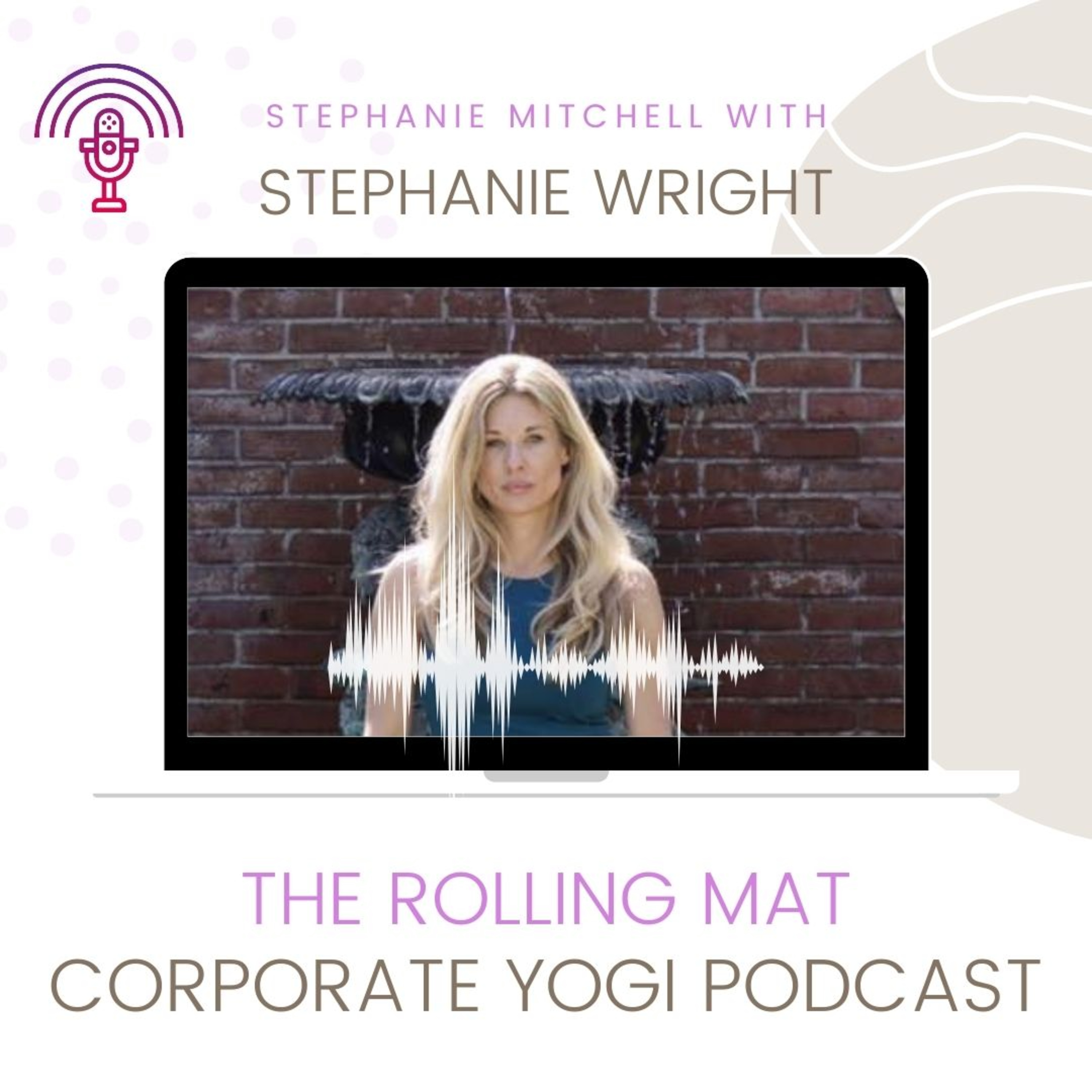 Corporate Yogi Podcast - The Rolling Mat