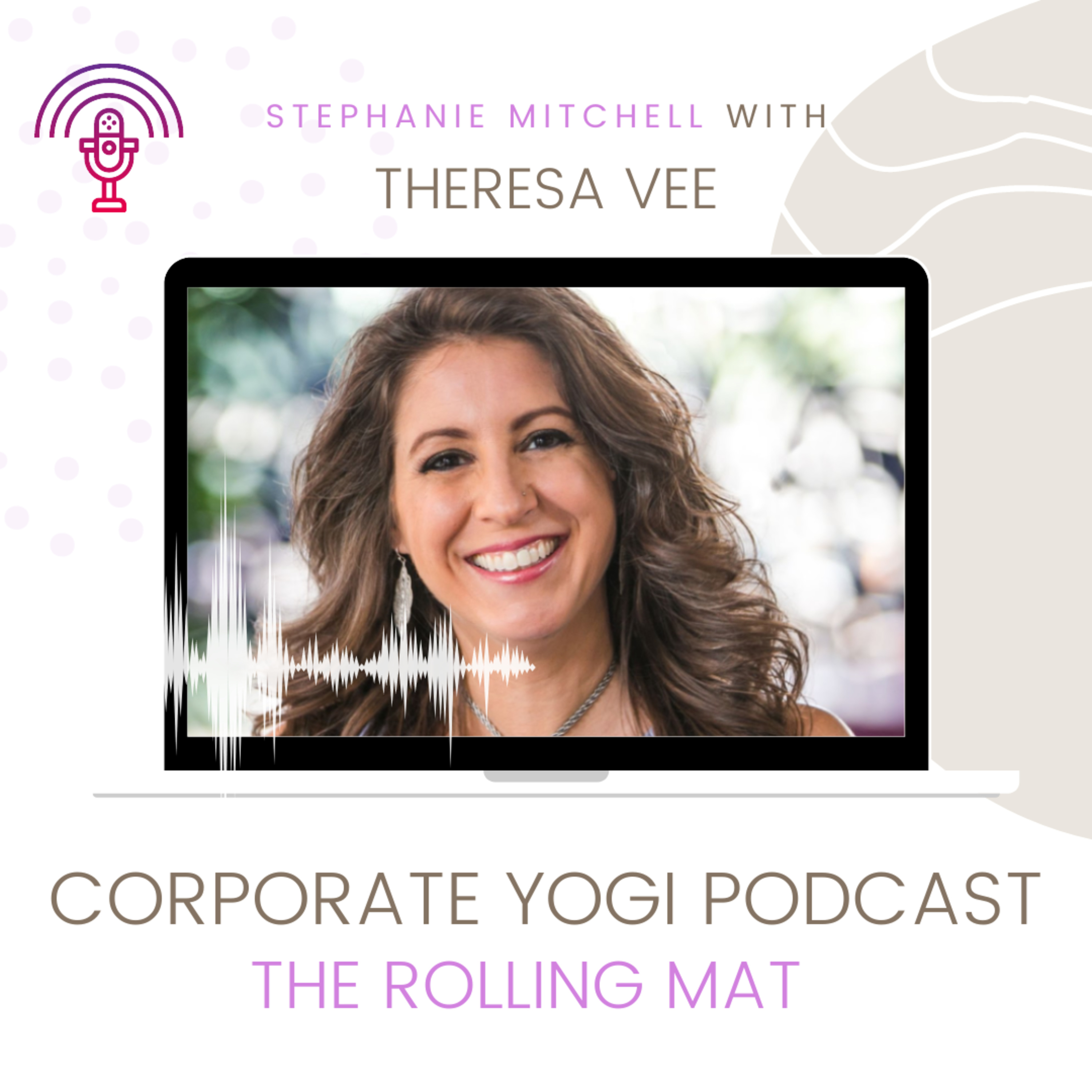 Corporate Yogi Podcast - The Rolling Mat