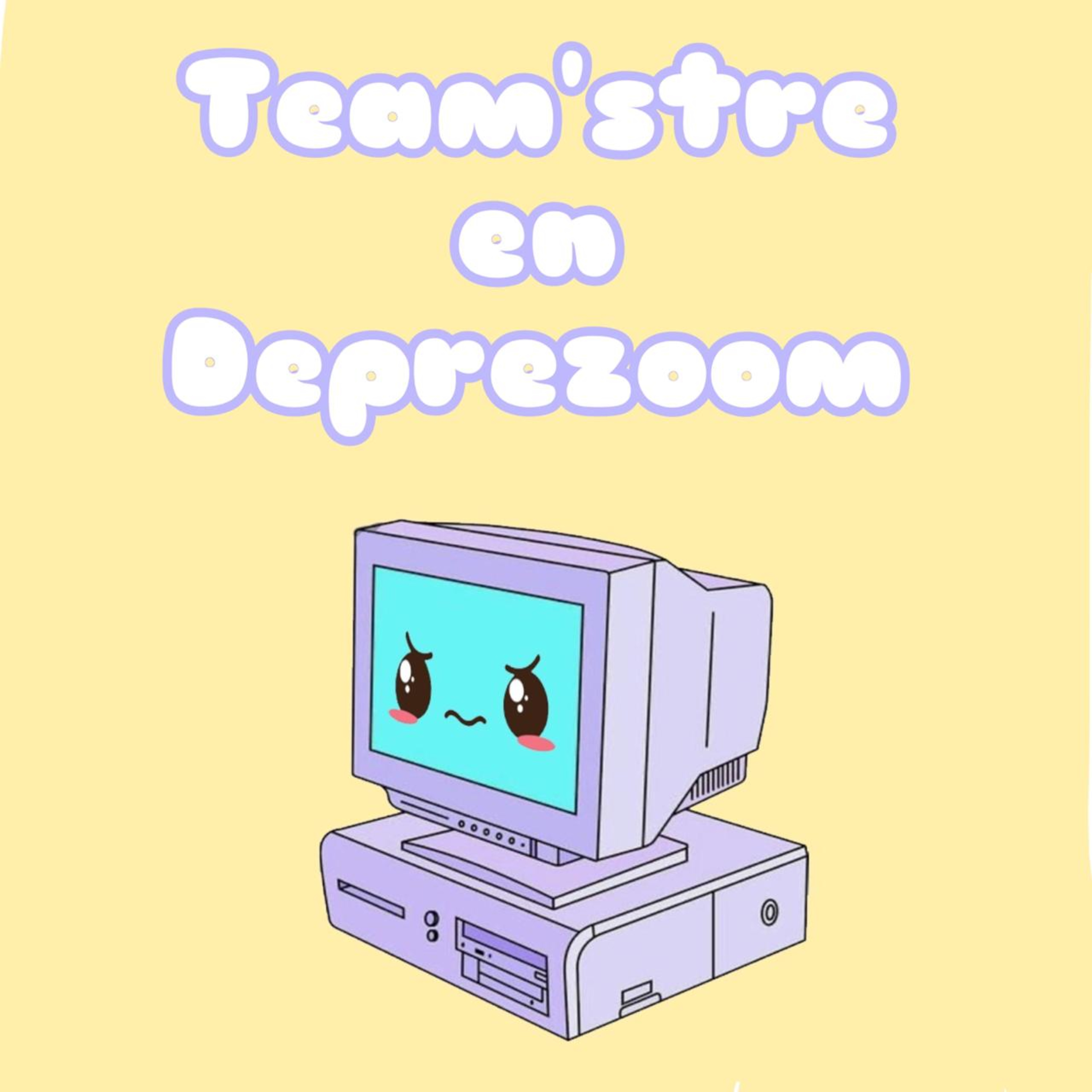 Capitulo 2 "TEAMStre con depreZOOM"