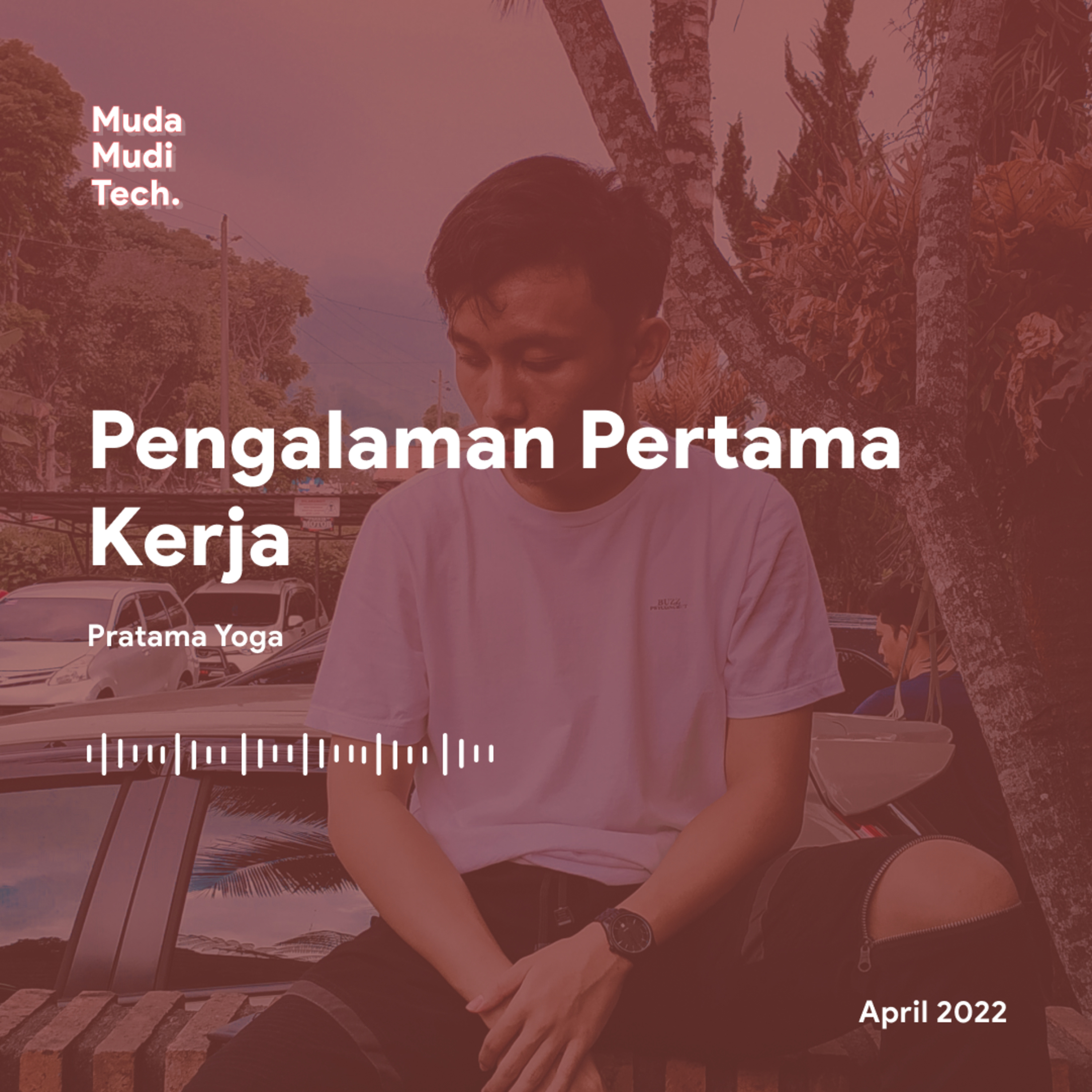 Pengalaman Pertama Kerja