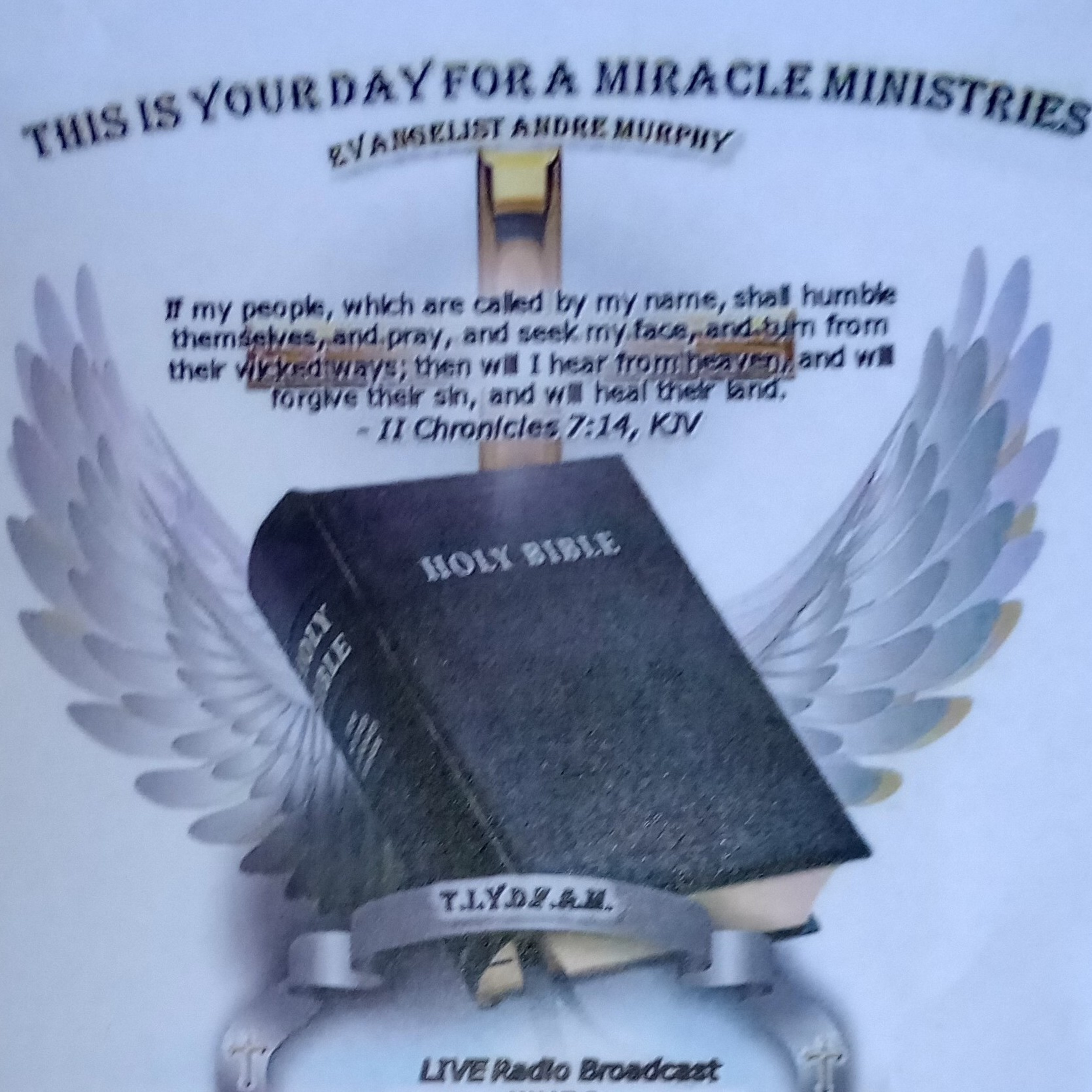 Andre Murphy Ministries This Is Your day for a Miracle Broadcast facebook.com/andremurphyministries