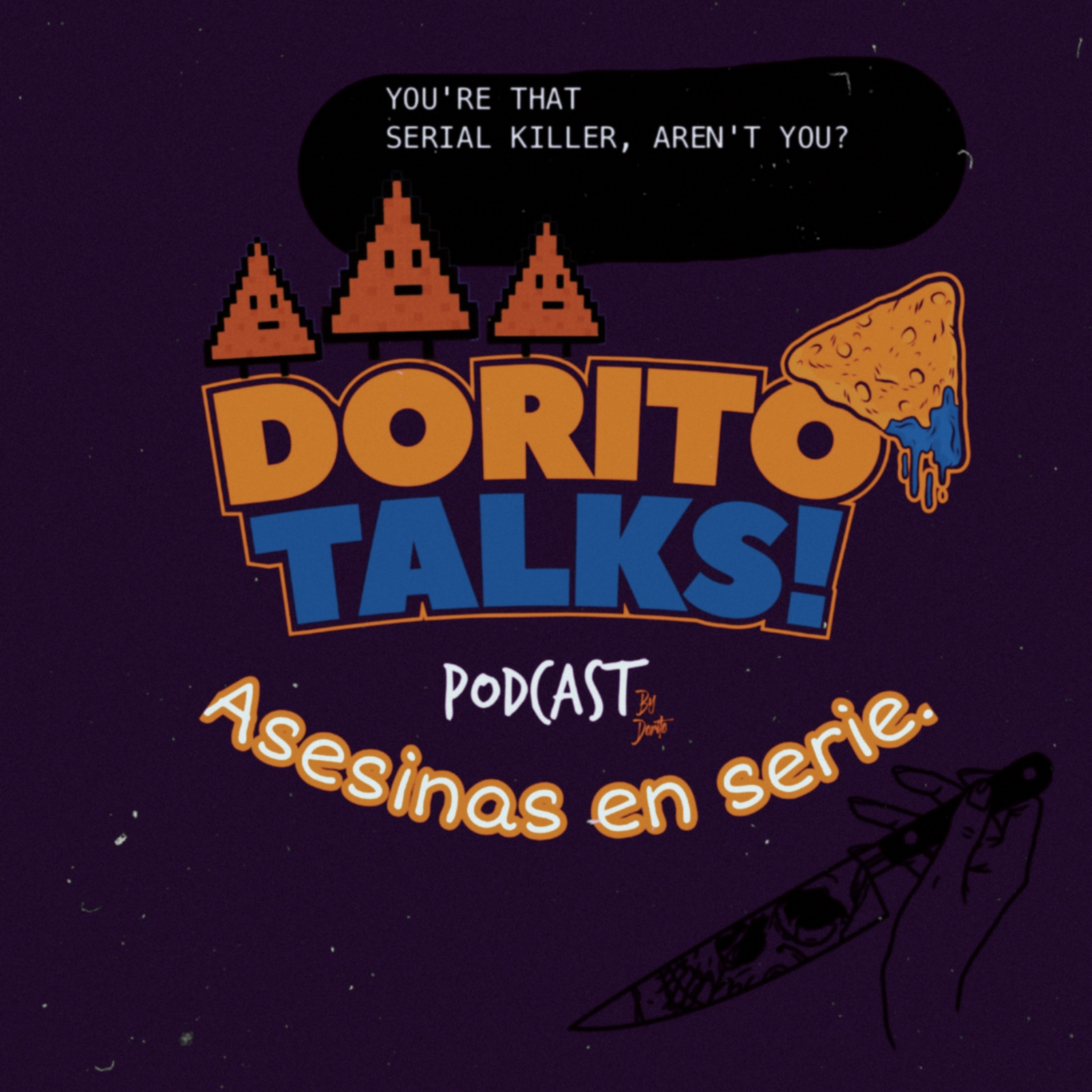 Dorito talks: Asesinas en serie. episode artwork