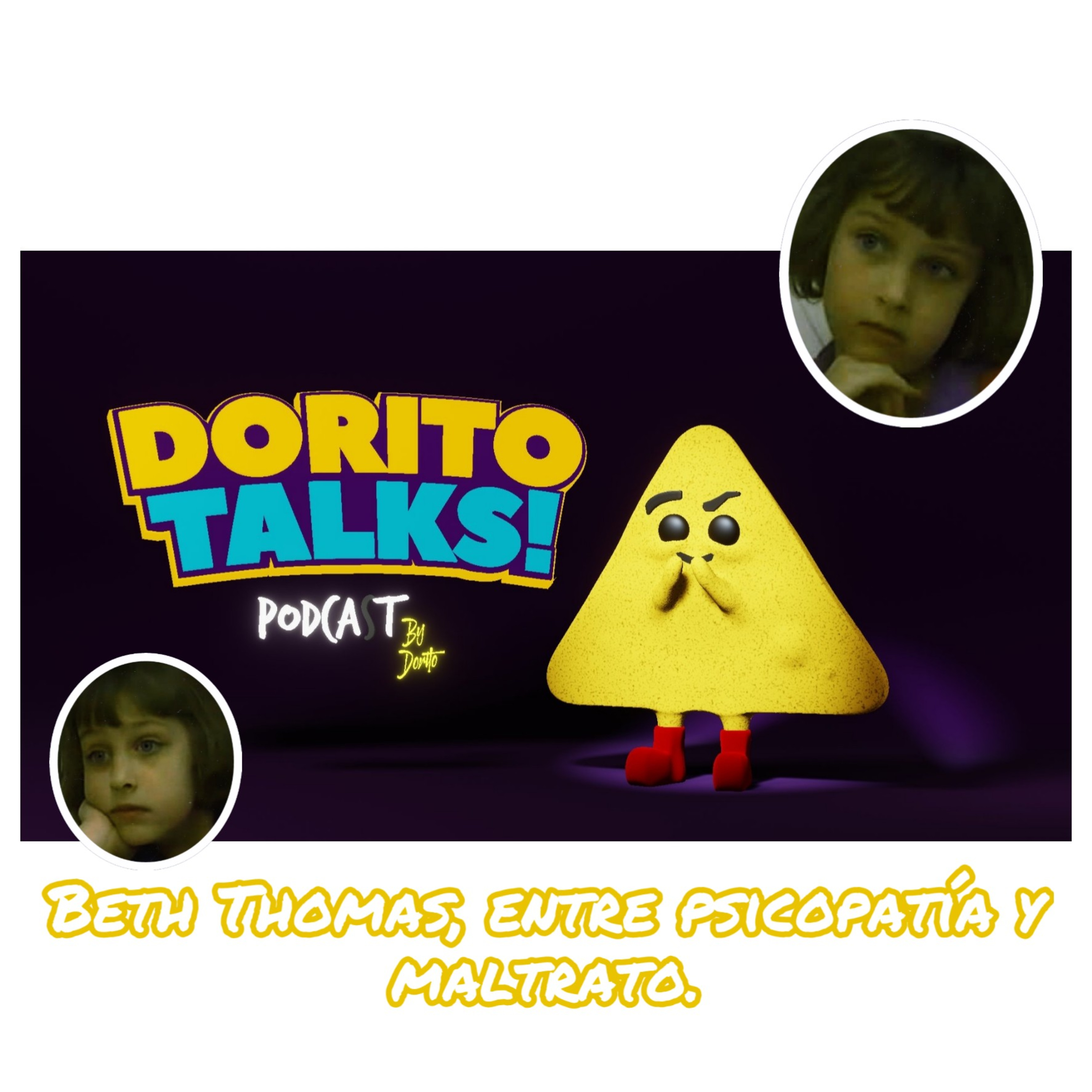 Dorito talks: Beth Thomas, entre psicopatía y maltrato. episode artwork