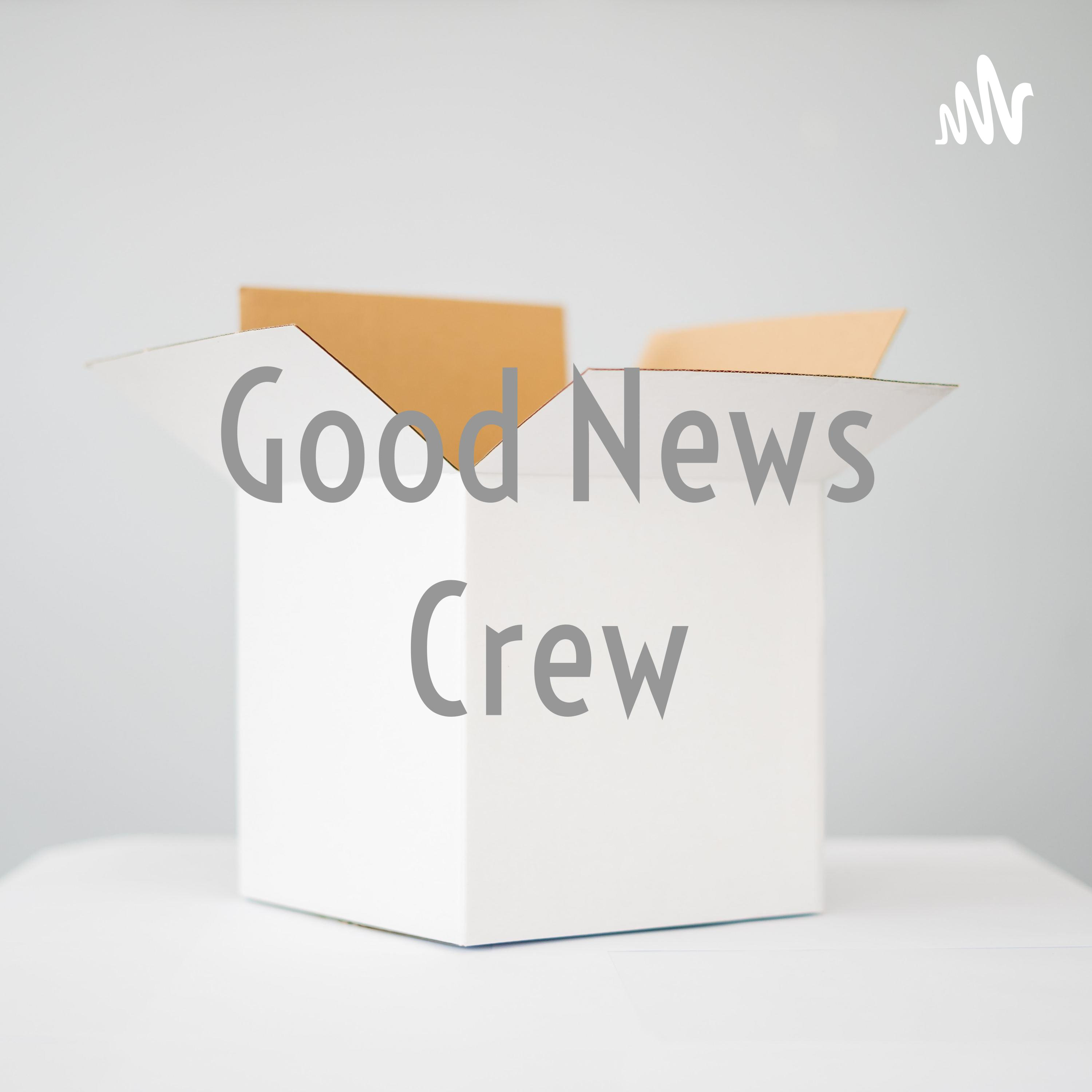 Good News Crew