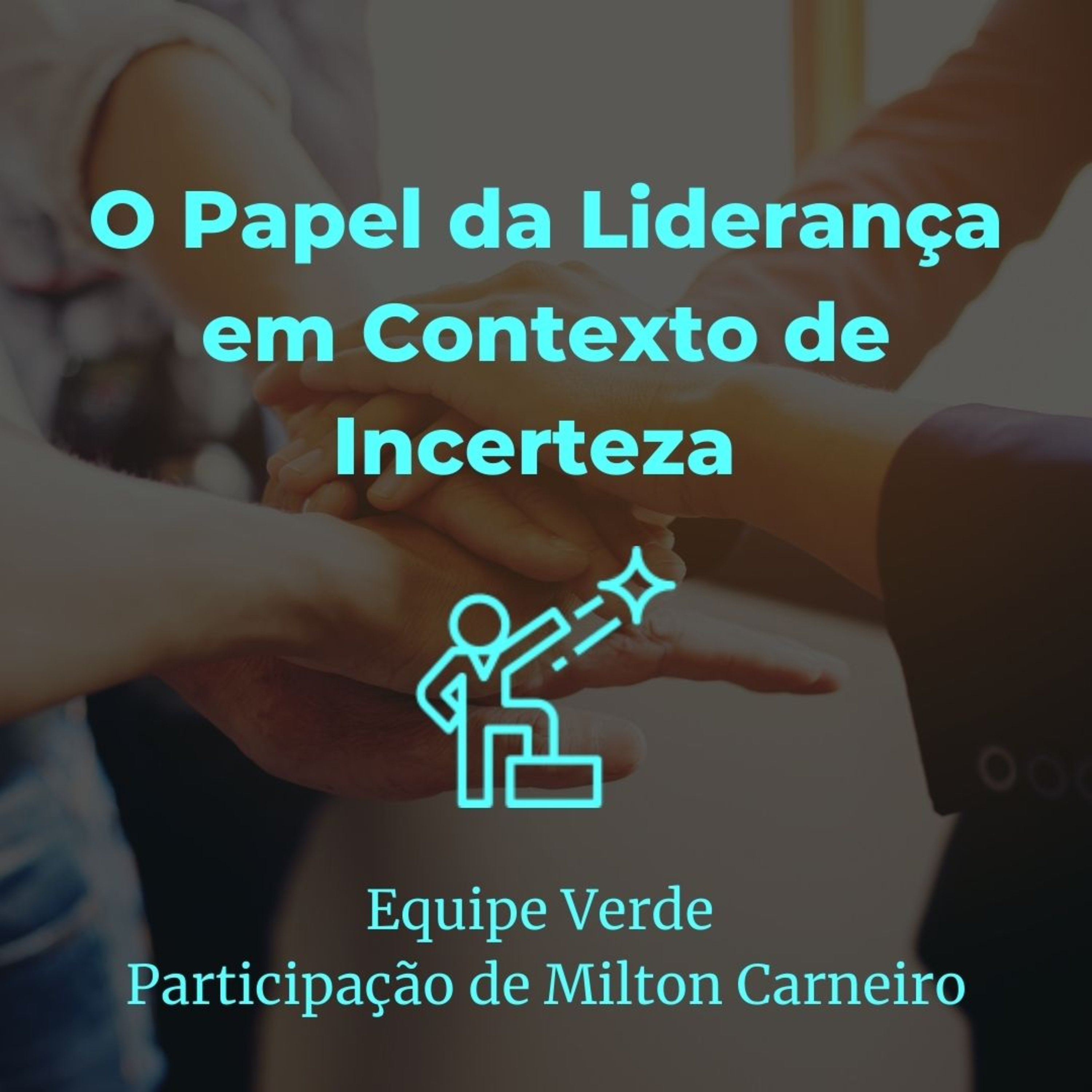Podcast - Liderança e Gestão 2020.2 Unifor