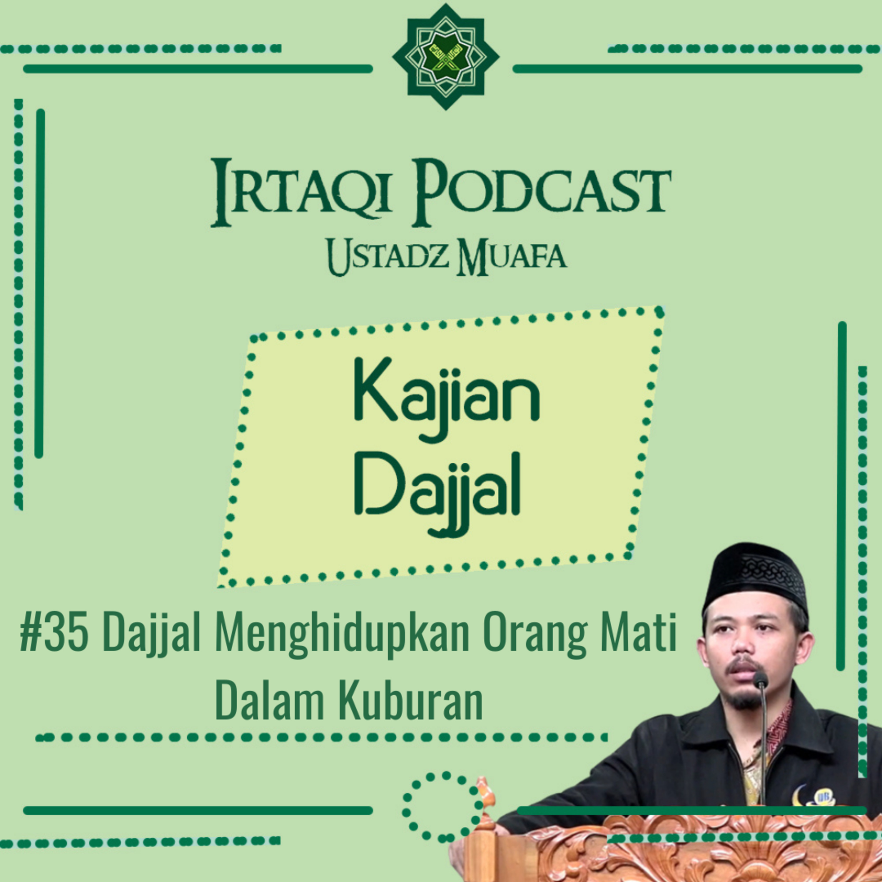 Serial Dajjal #35 Dajjal Menghidupkan Orang Mati Dalam Kubur episode artwork