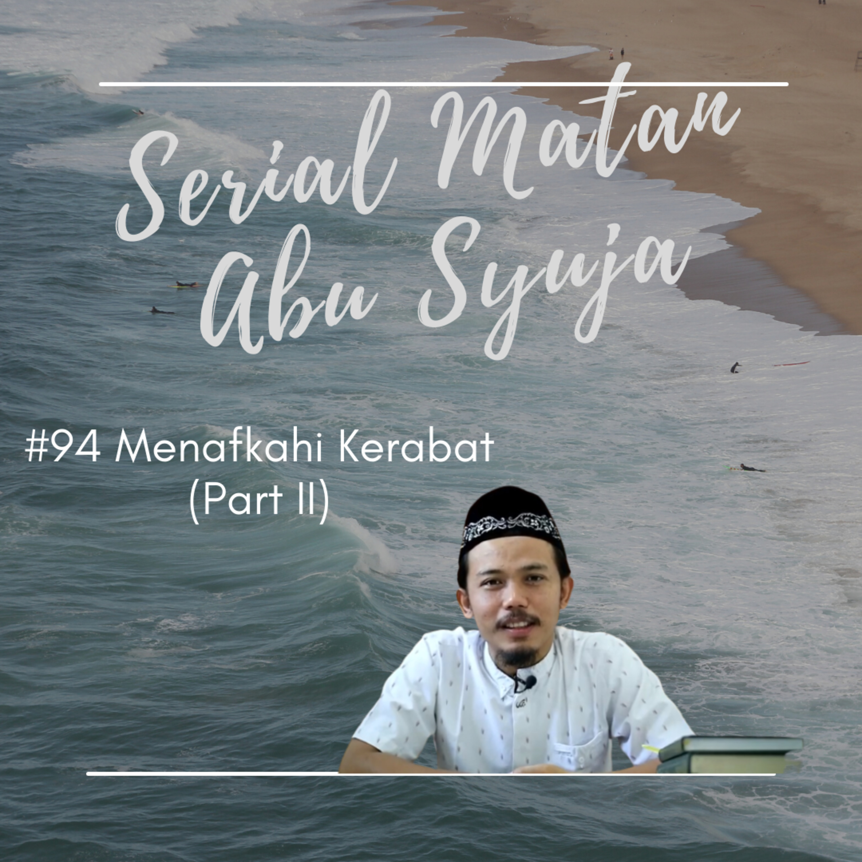 Matan Abu Syuja #94 Menafkahi Kerabat (Part II) episode artwork