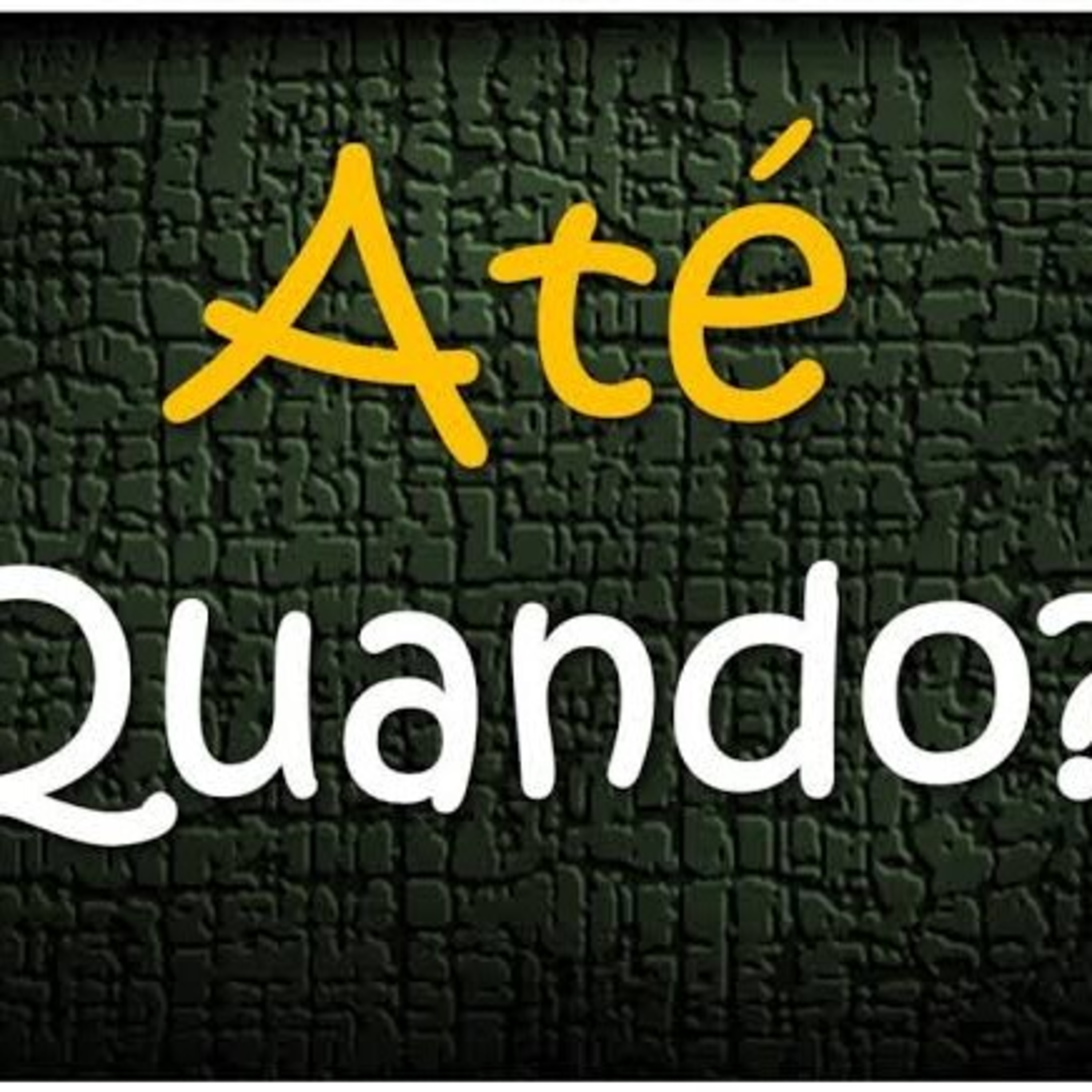 Até Quando? episode artwork