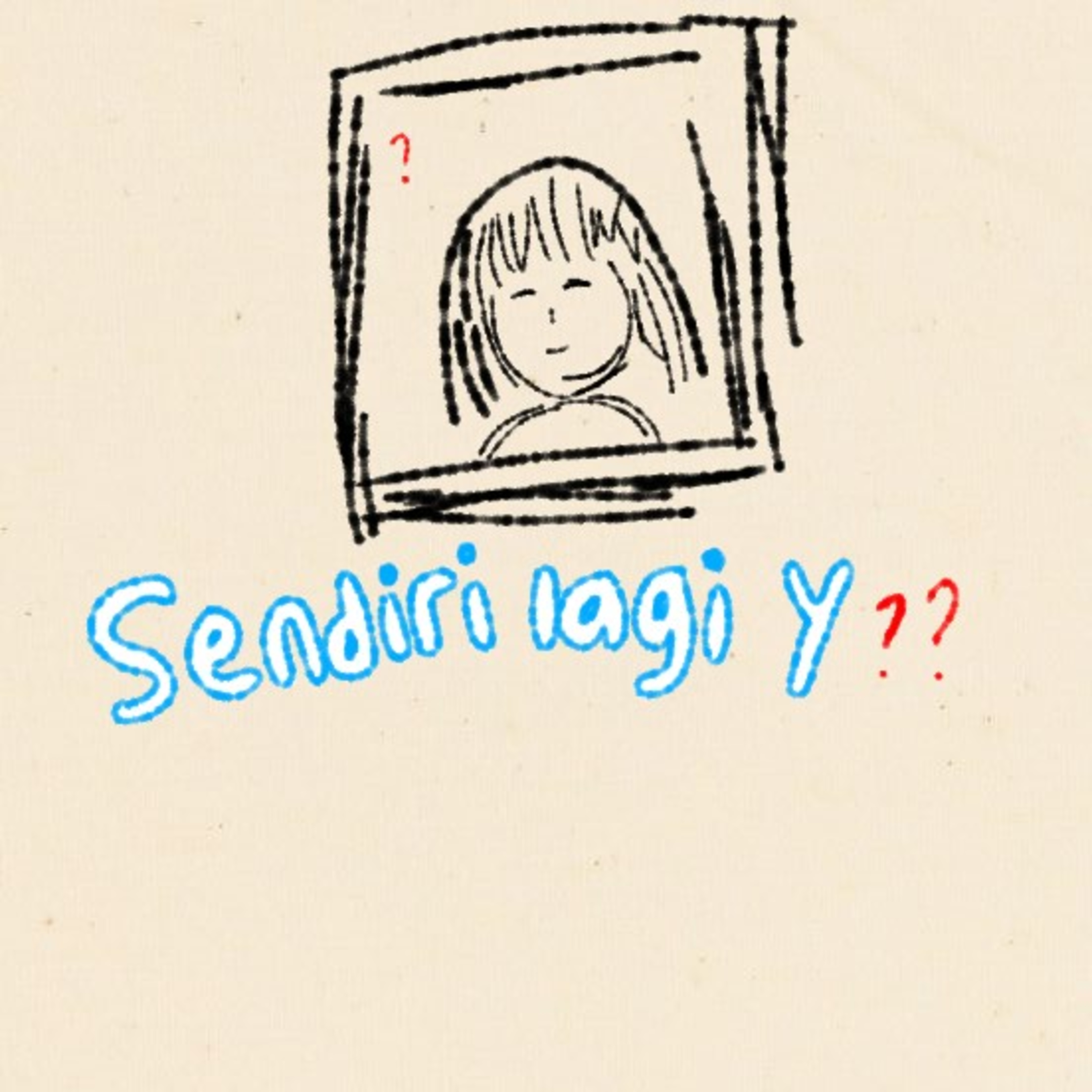 sendiri lagi ya?  episode artwork