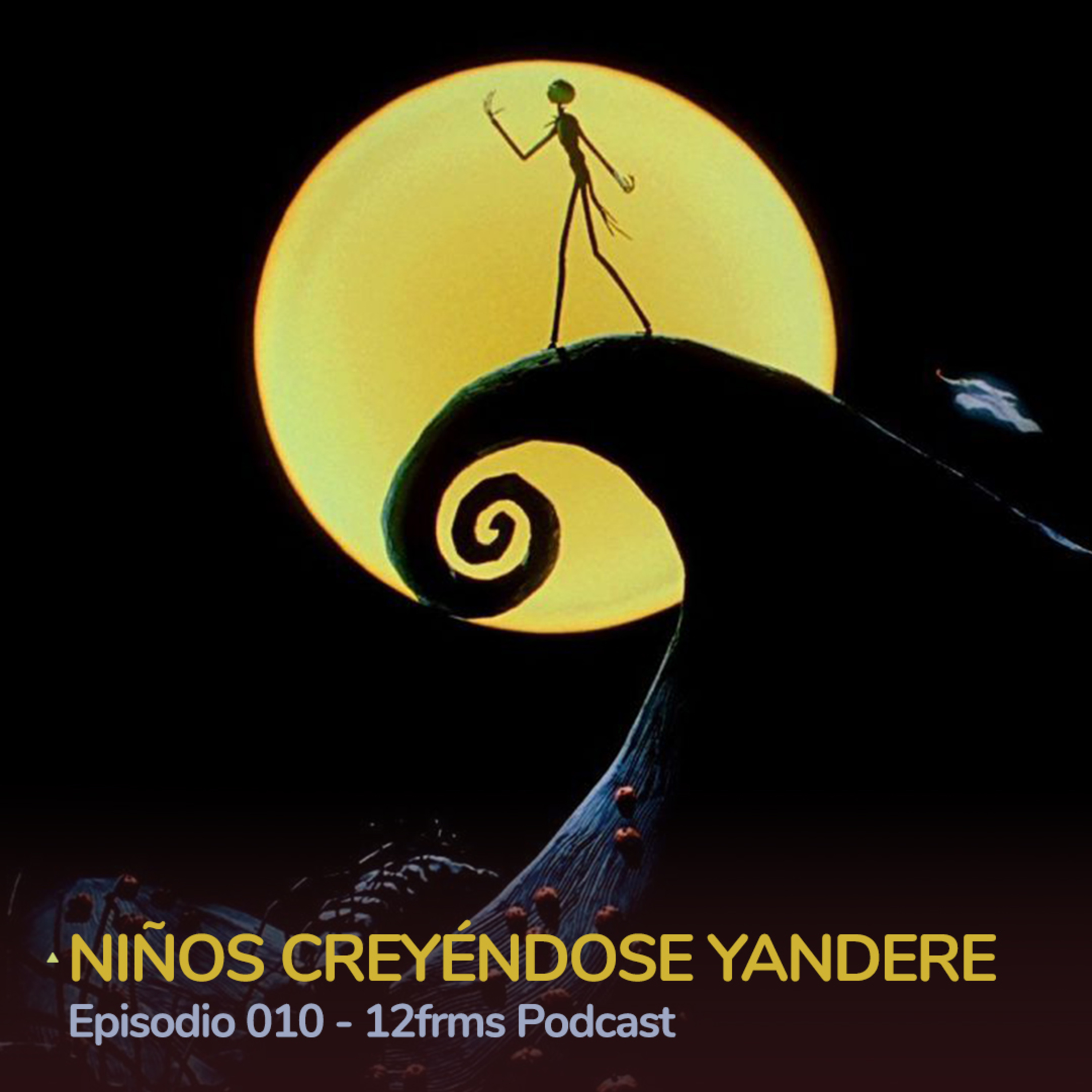 Niños Creyéndose Yandere: Ep 010 - 12frms Podcast episode artwork