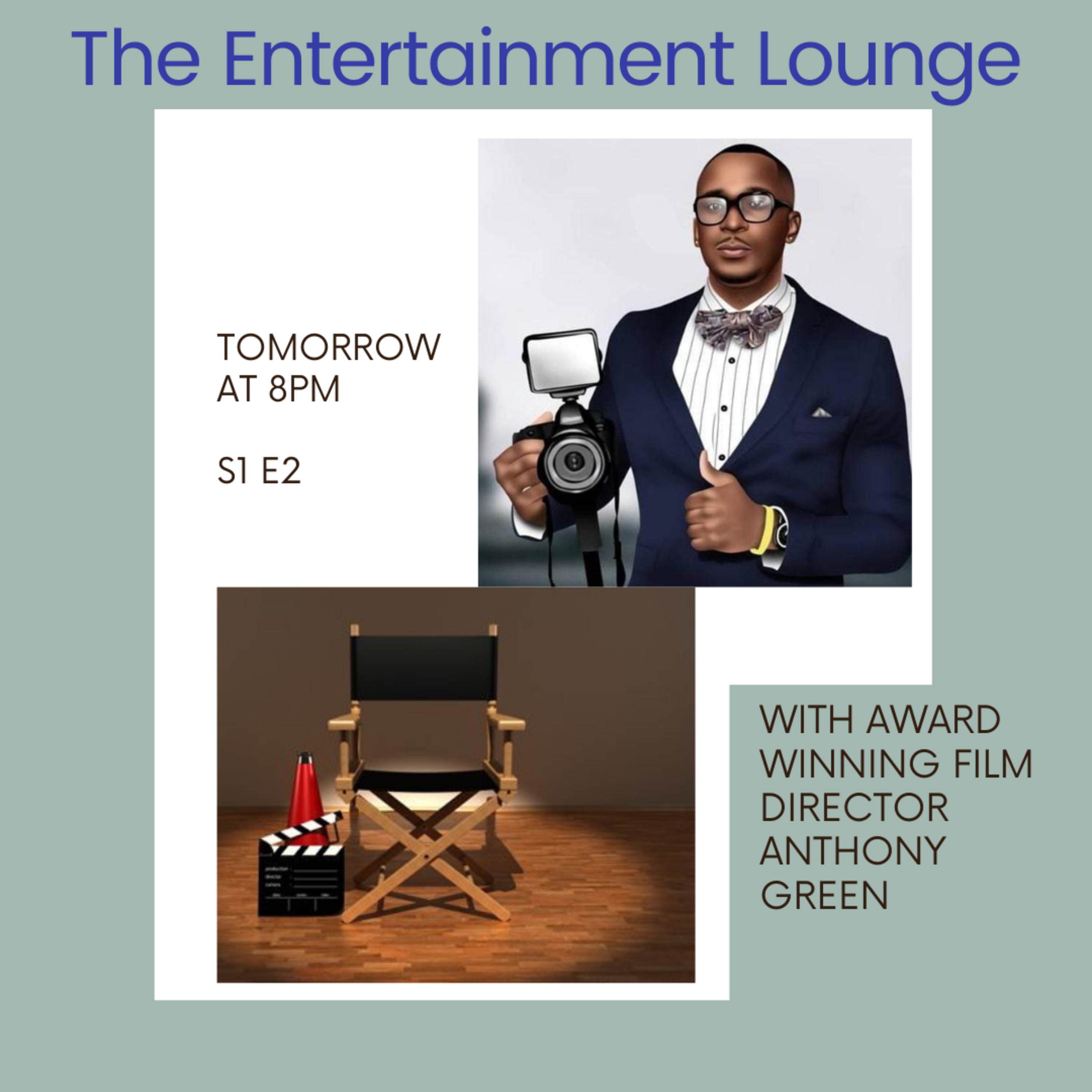 The Entertainment Lounge w/Actress Tonya Michelle Guest Award Winning Director Anthony Green