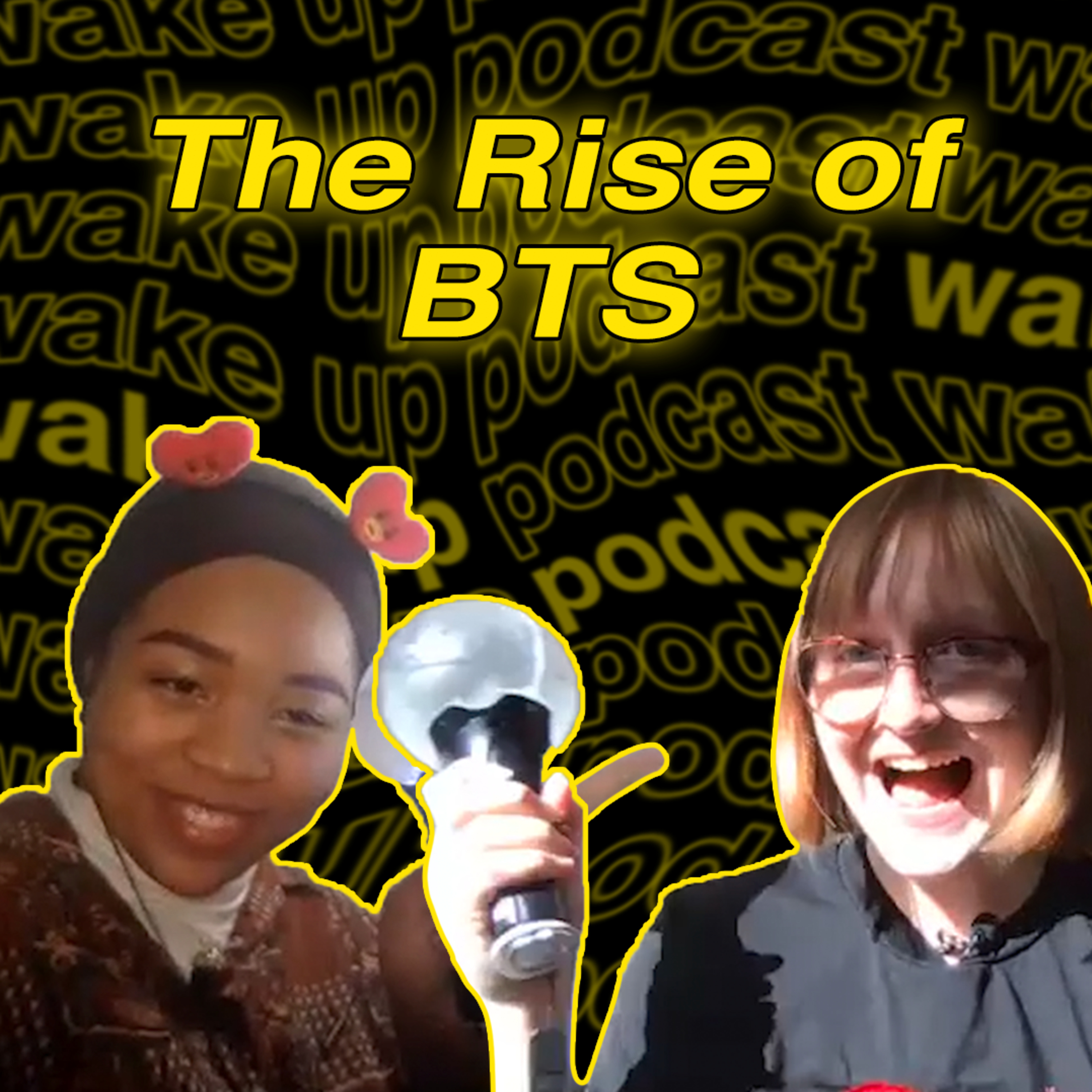 Wake Up Podcast: Episode 6 - The Rise of BTS