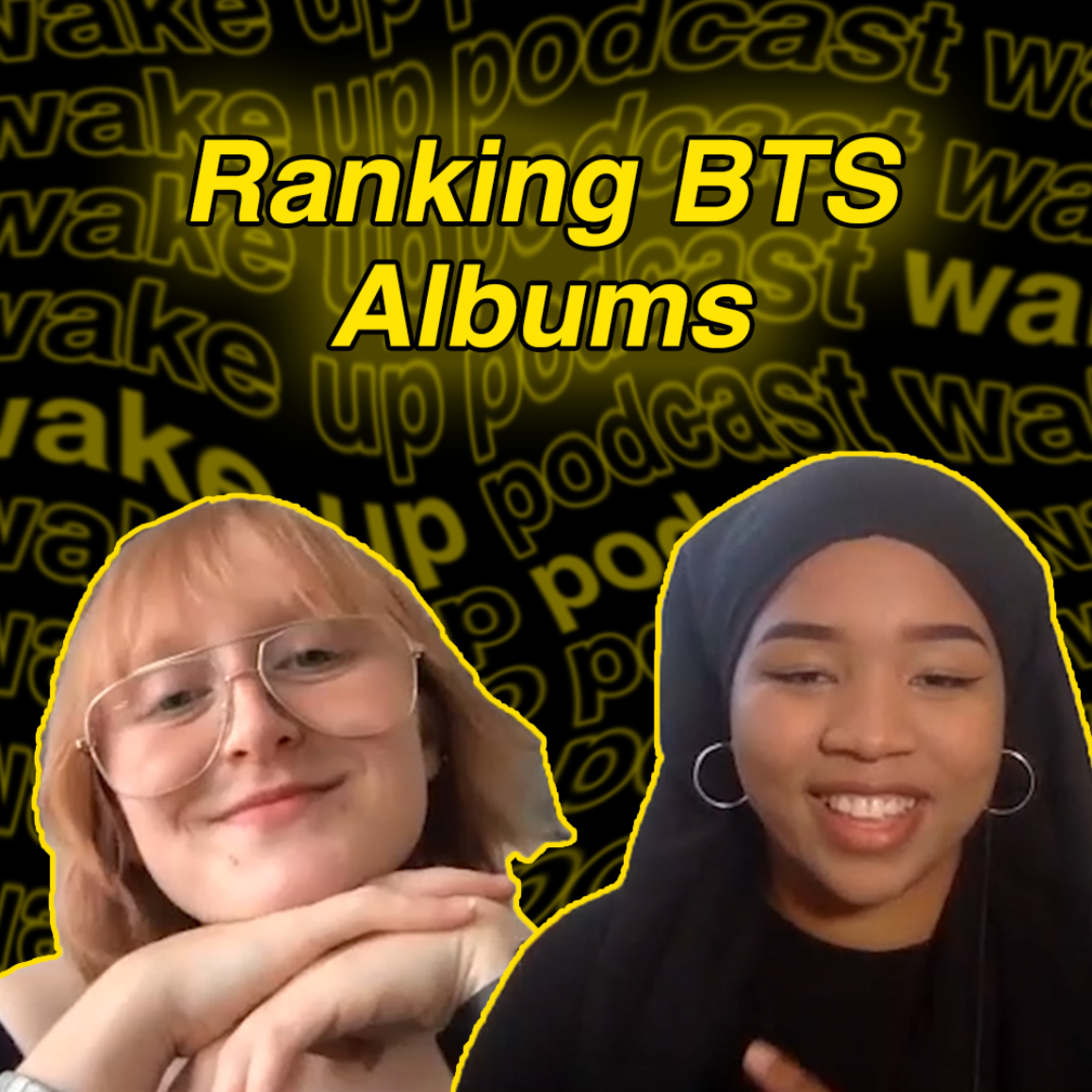 Wake Up Podcast: Episode 7 - Ranking BTS Albums