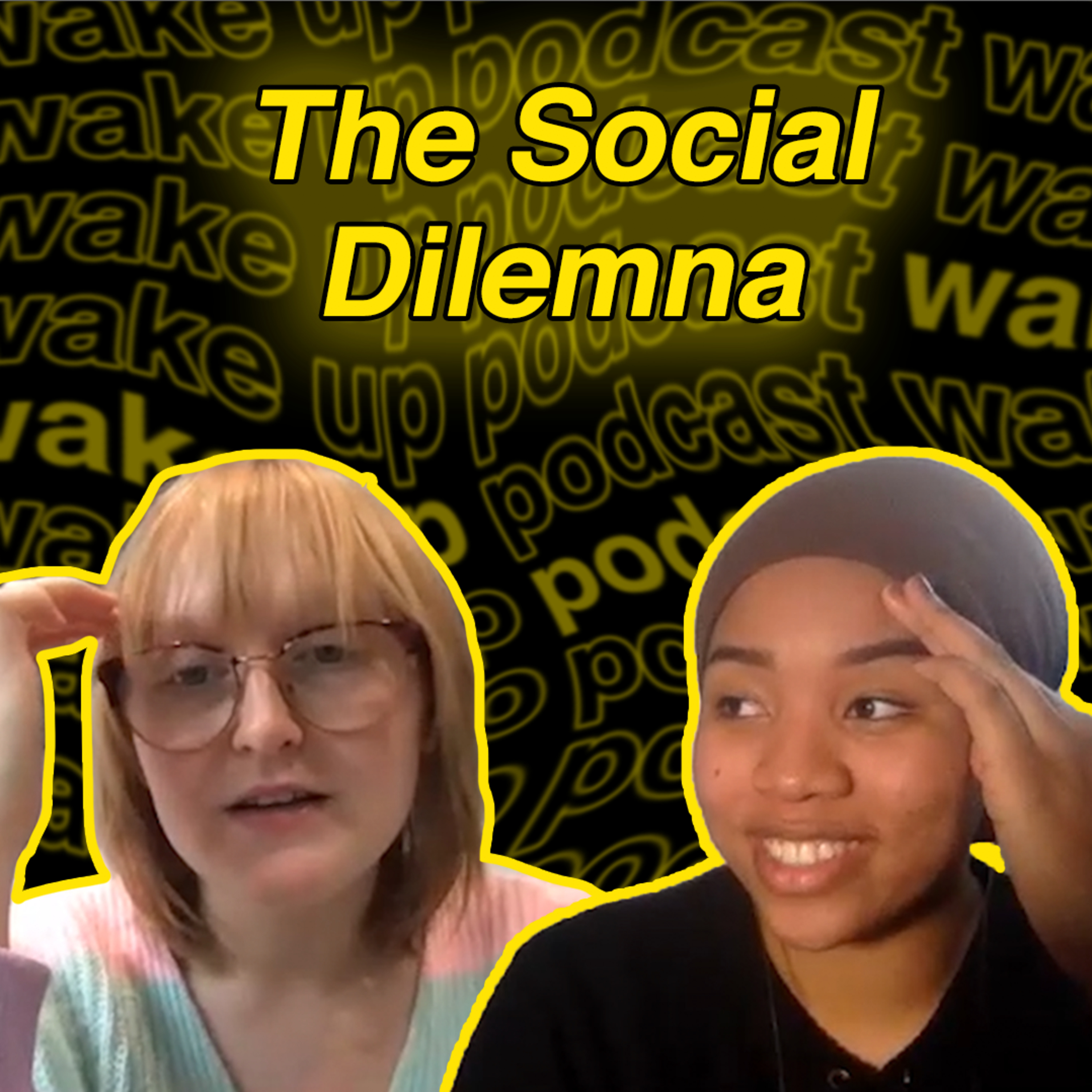 Wake Up Podcast: Episode 9 - The Social Dilemna