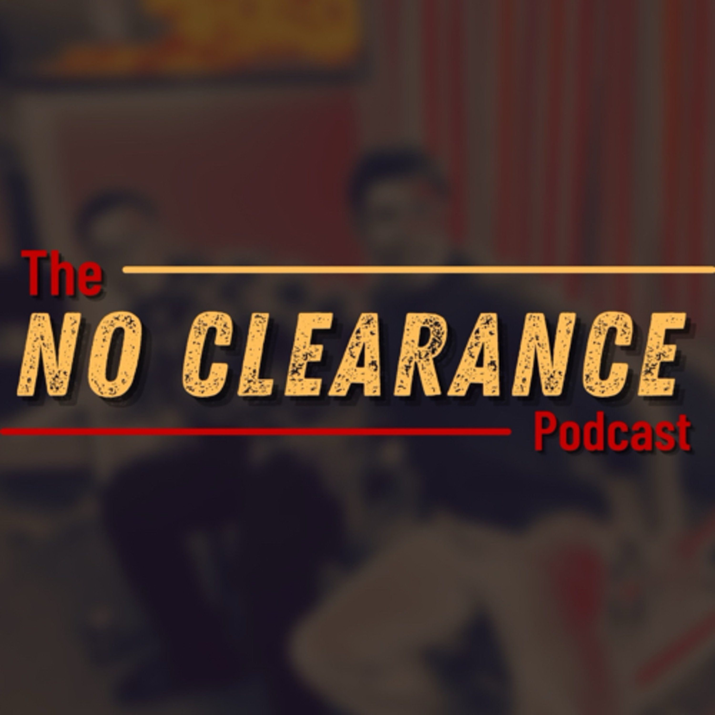The No Clearance Podcast