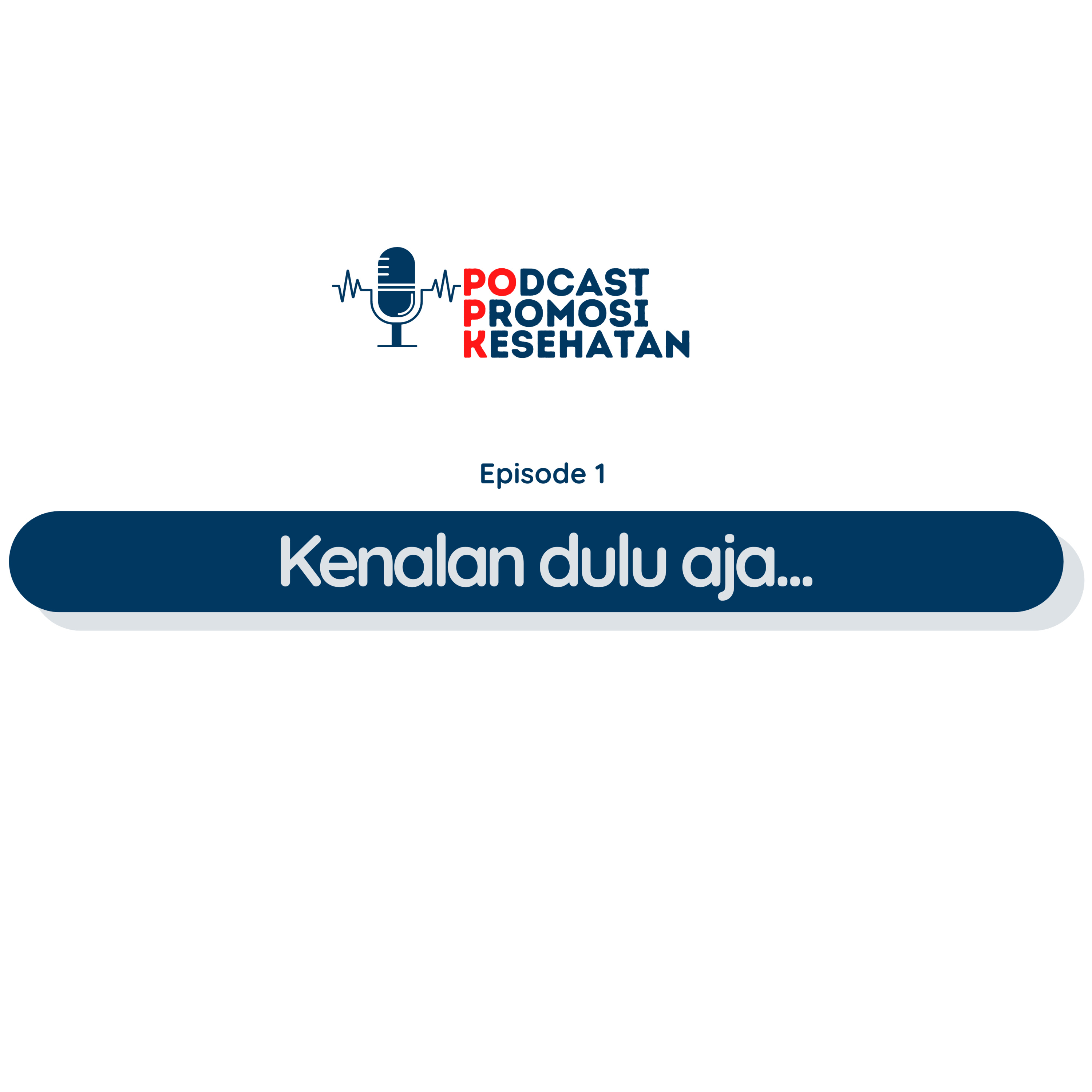 POPK - Podcast Promosi Kesehatan