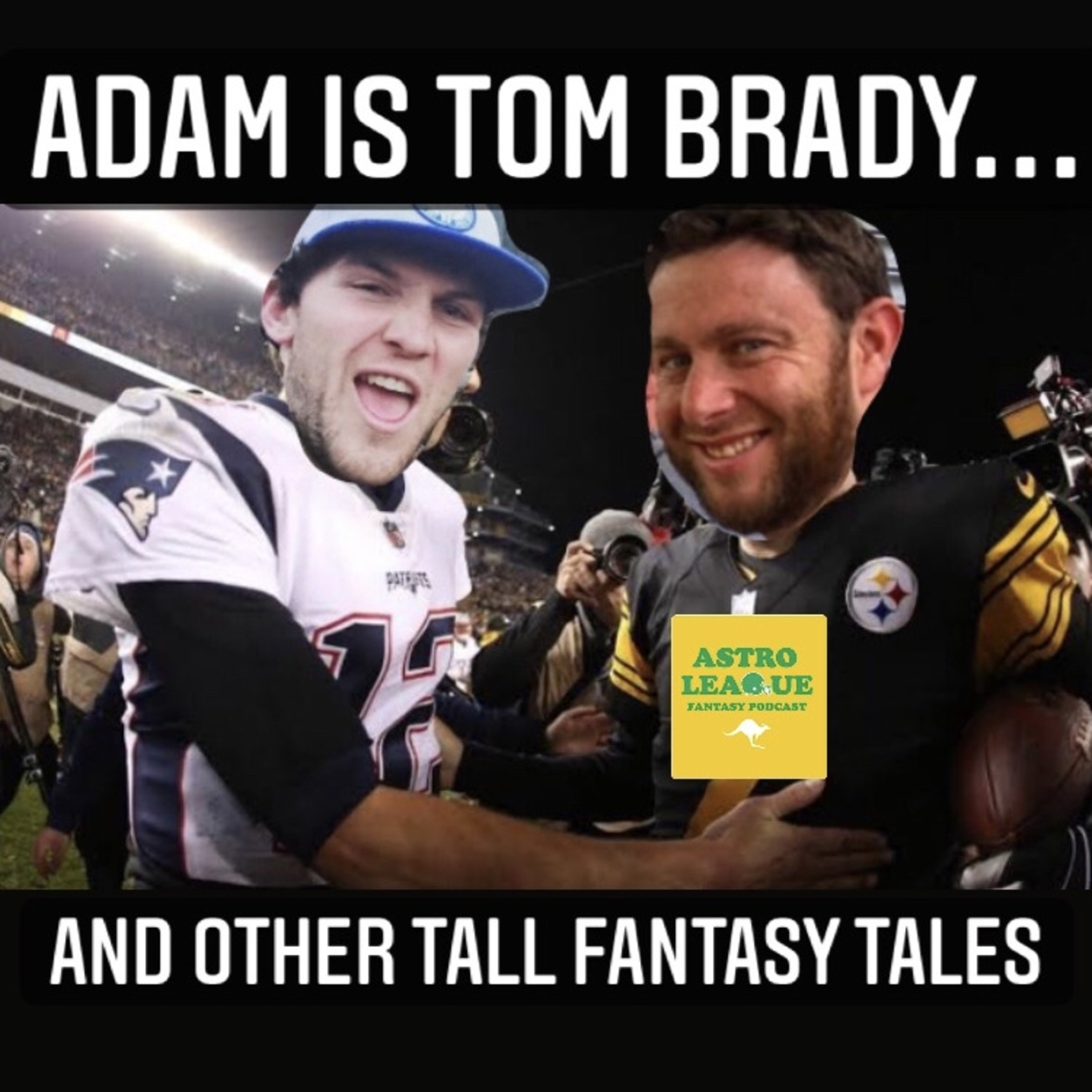 Adam is Tom Brady... episode artwork
