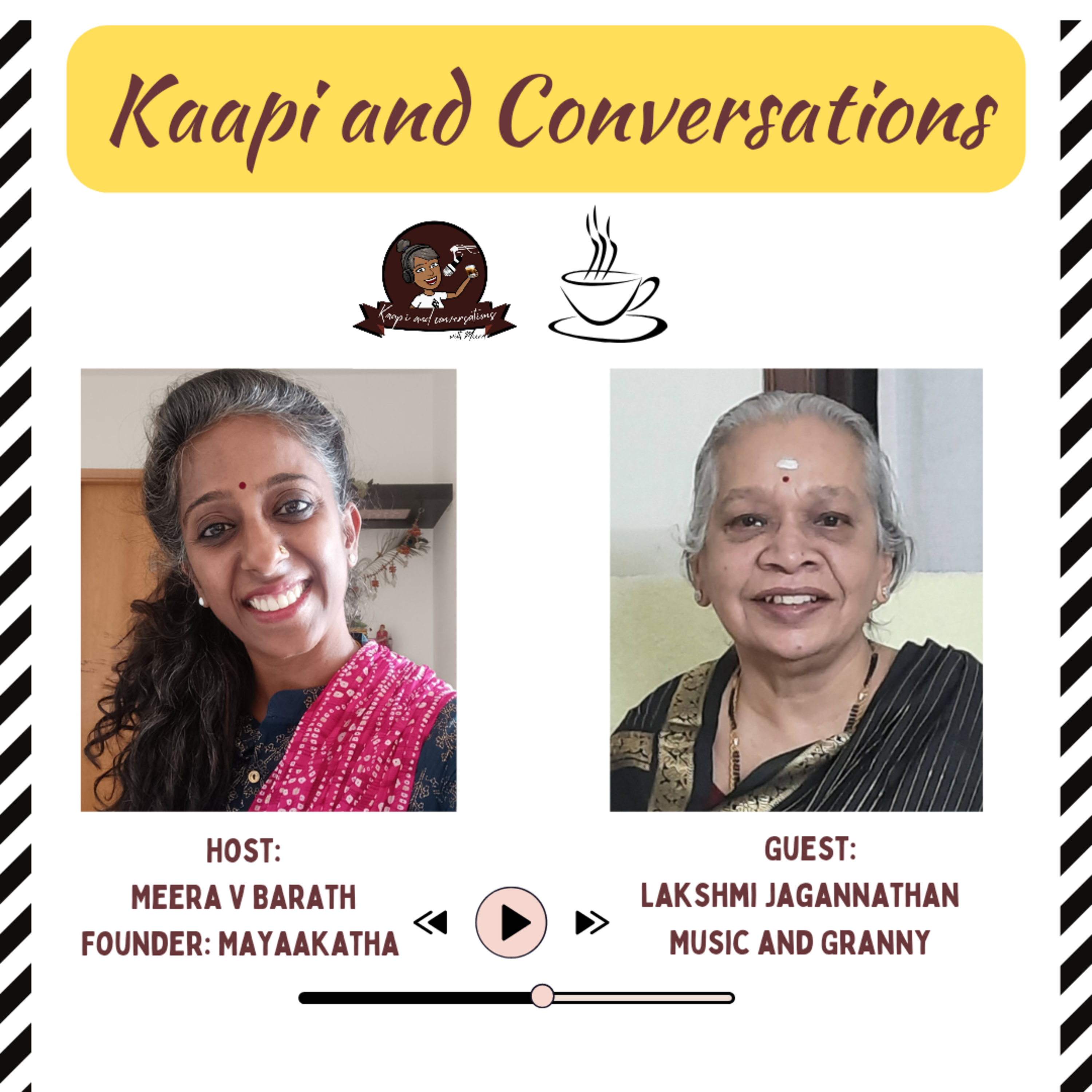 Kaapi and Conversations with Meera