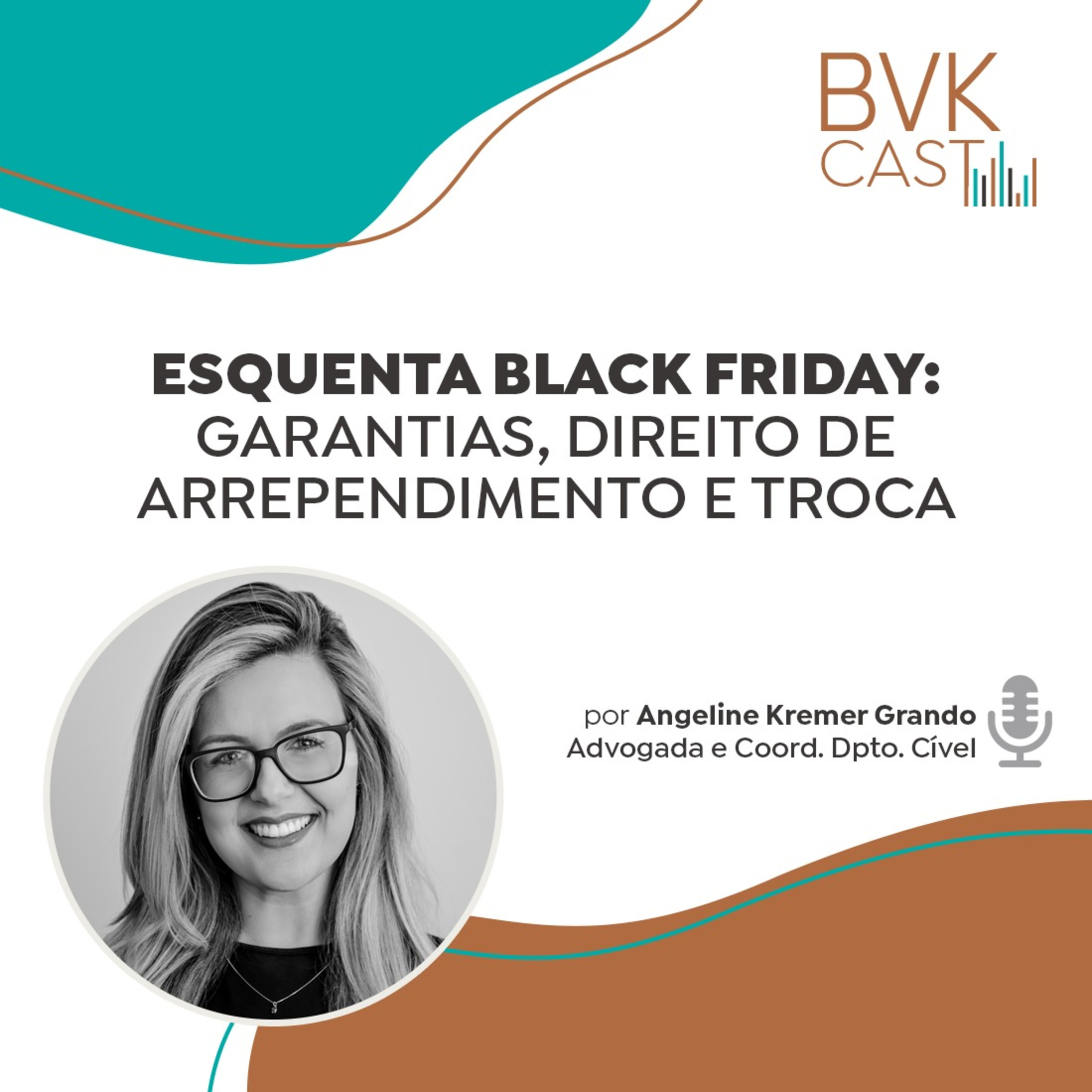 #11 Esquenta Black Friday: garantias, direito de arrependimento e troca - Por Angeline Kremer Grando episode artwork