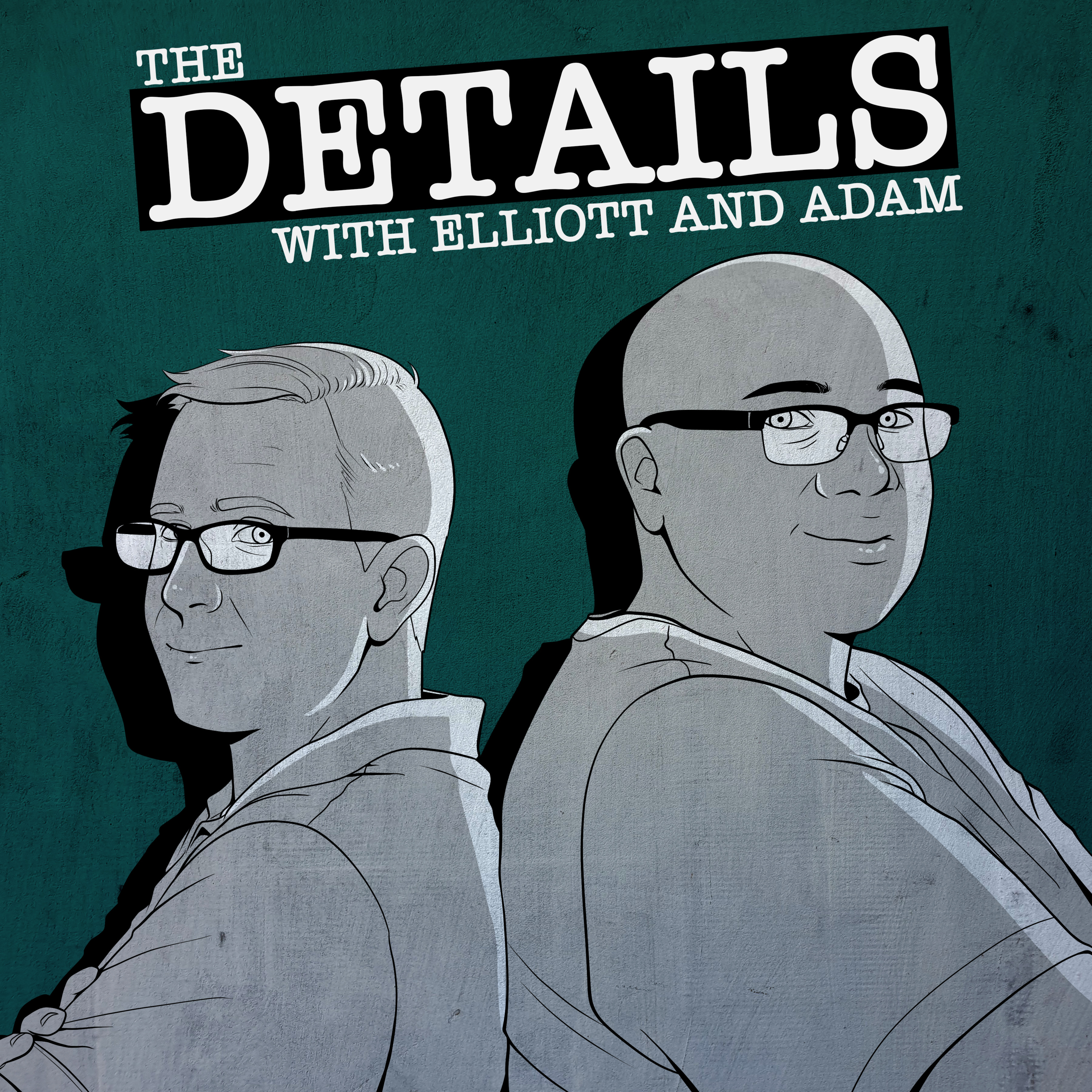 The Details with Elliott and Adam