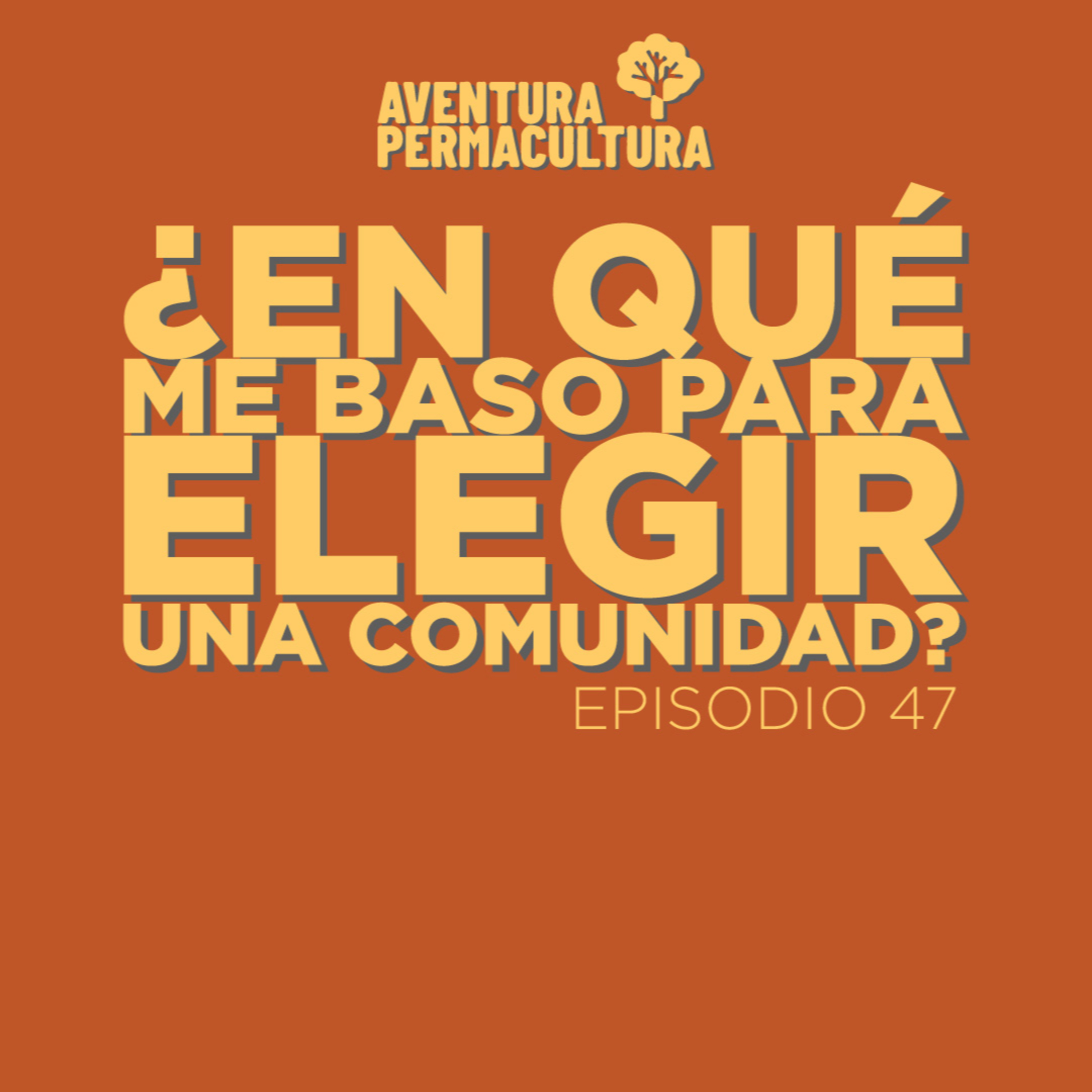 Episodio 47 - ¿En qué me baso para elegir una comunidad? episode artwork