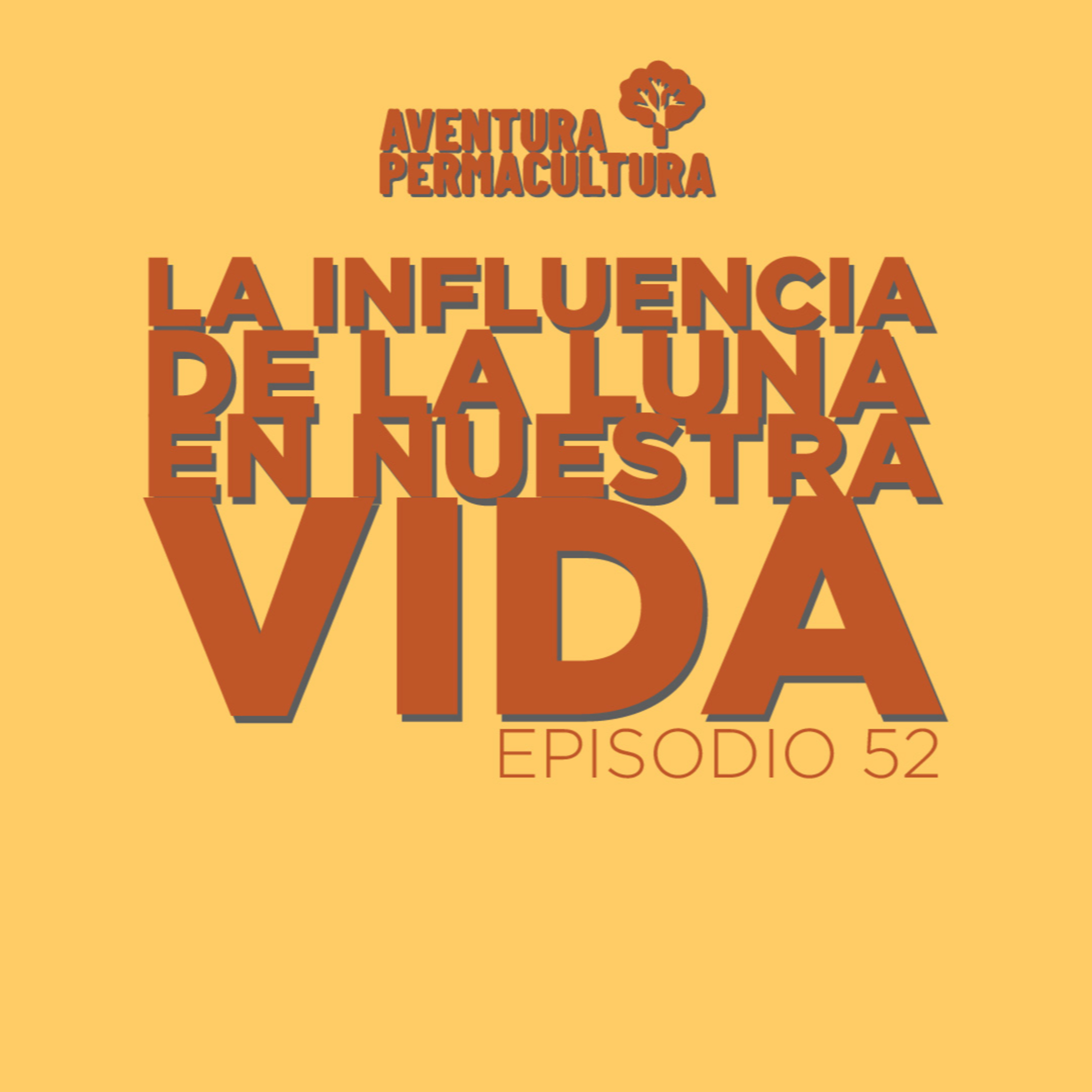 Episodio 52 - La influencia de la luna en nuestra vida episode artwork