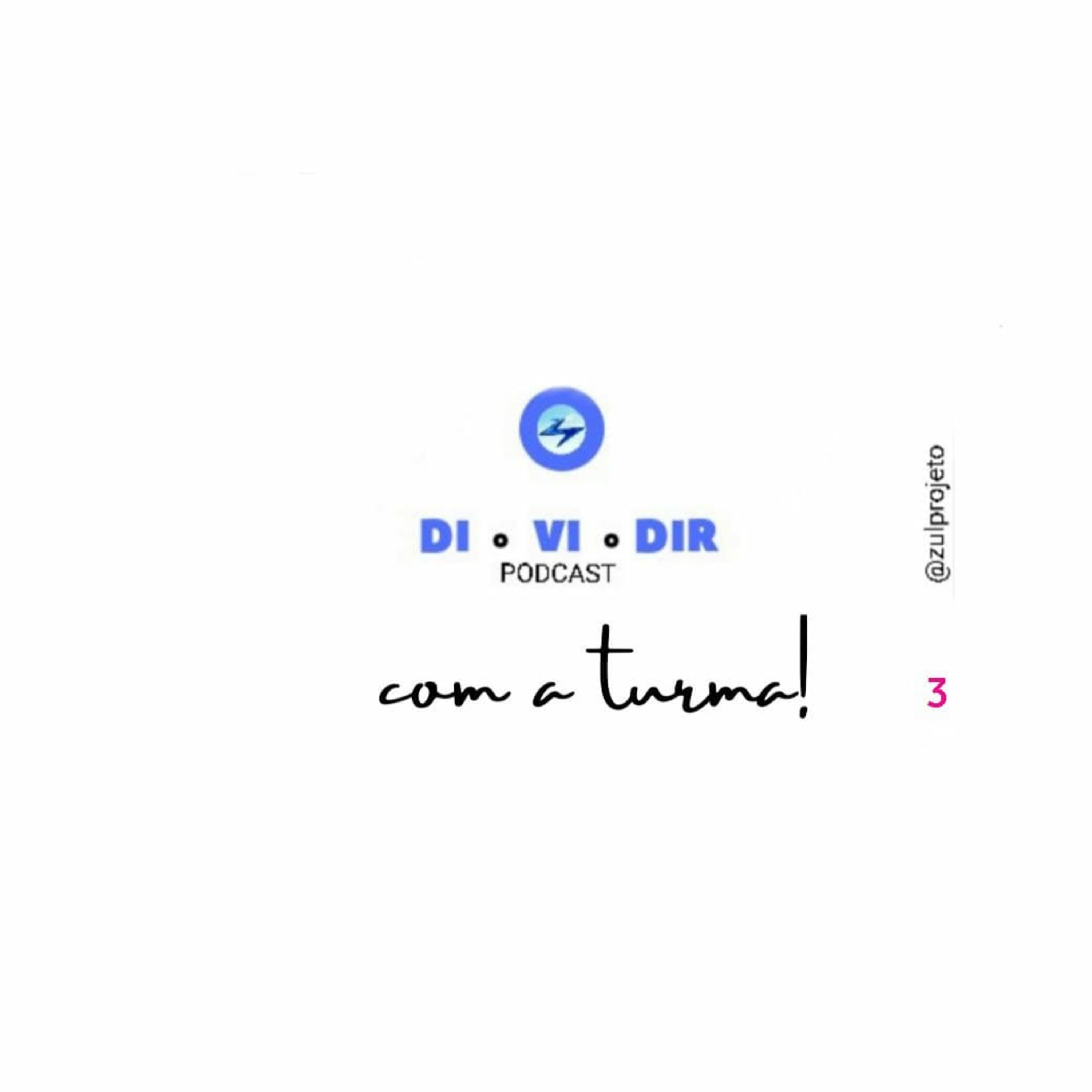 Podcast DIVIDIR (@zuLprojeto)