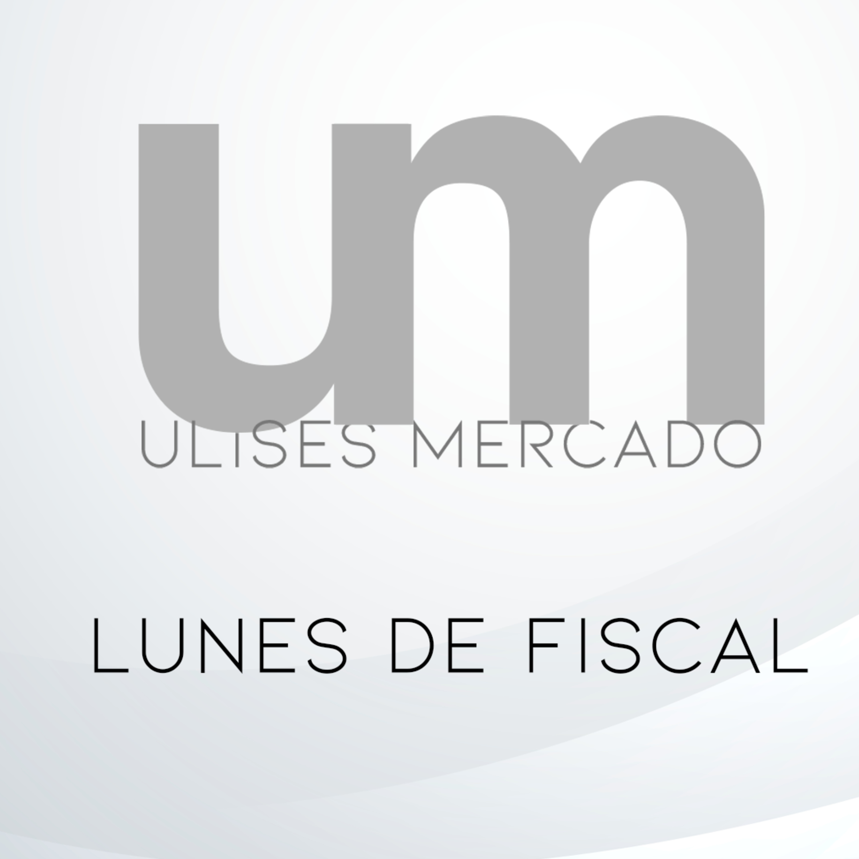 Lunes Fiscal Ep.11