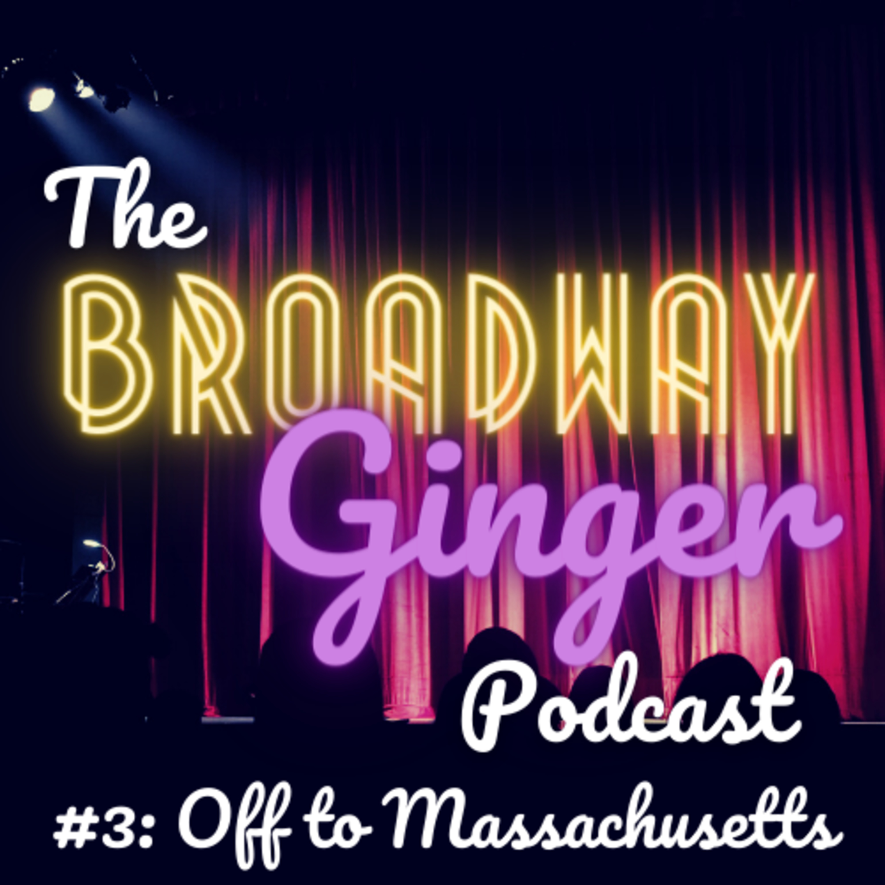 The Broadway Ginger Podcast