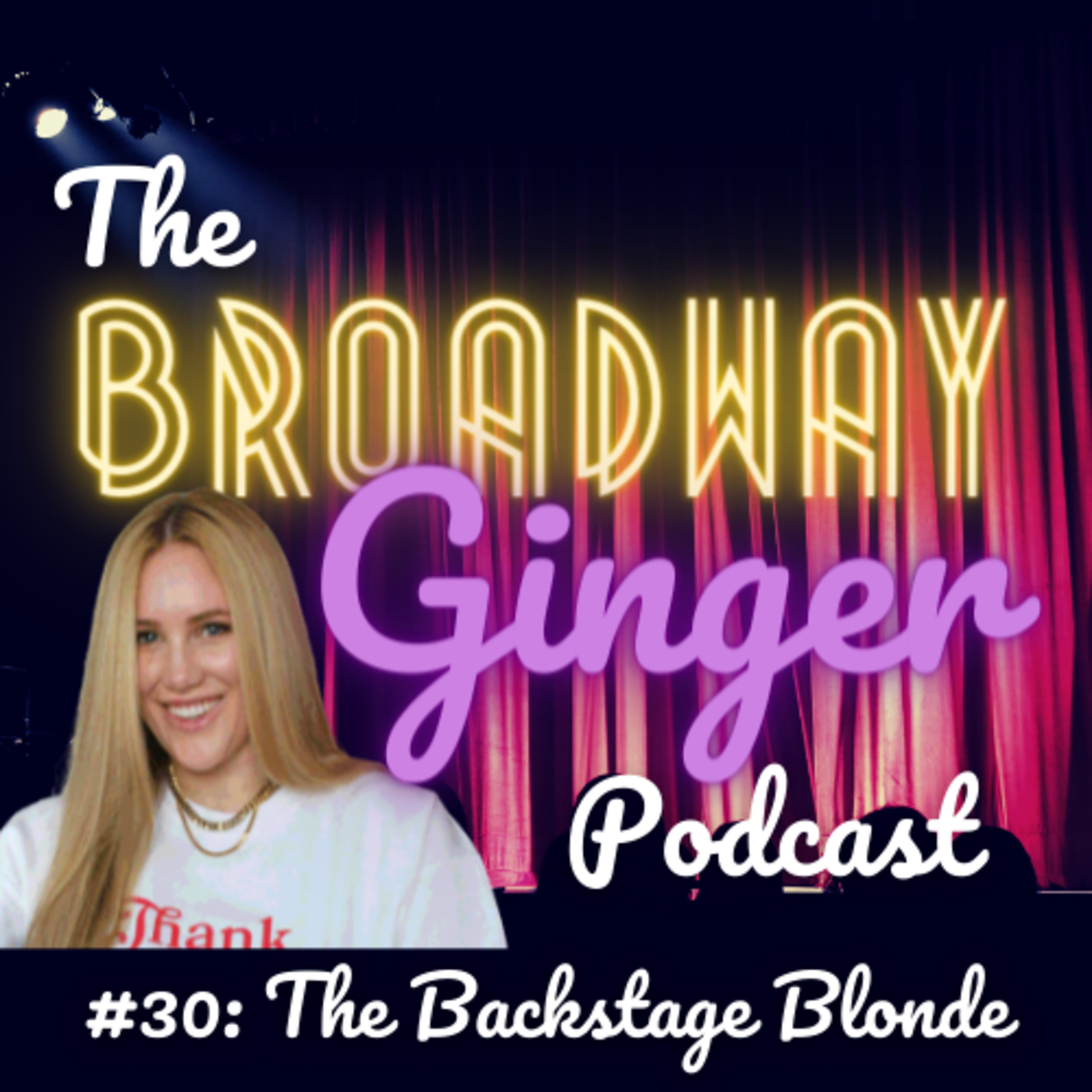 The Broadway Ginger Podcast
