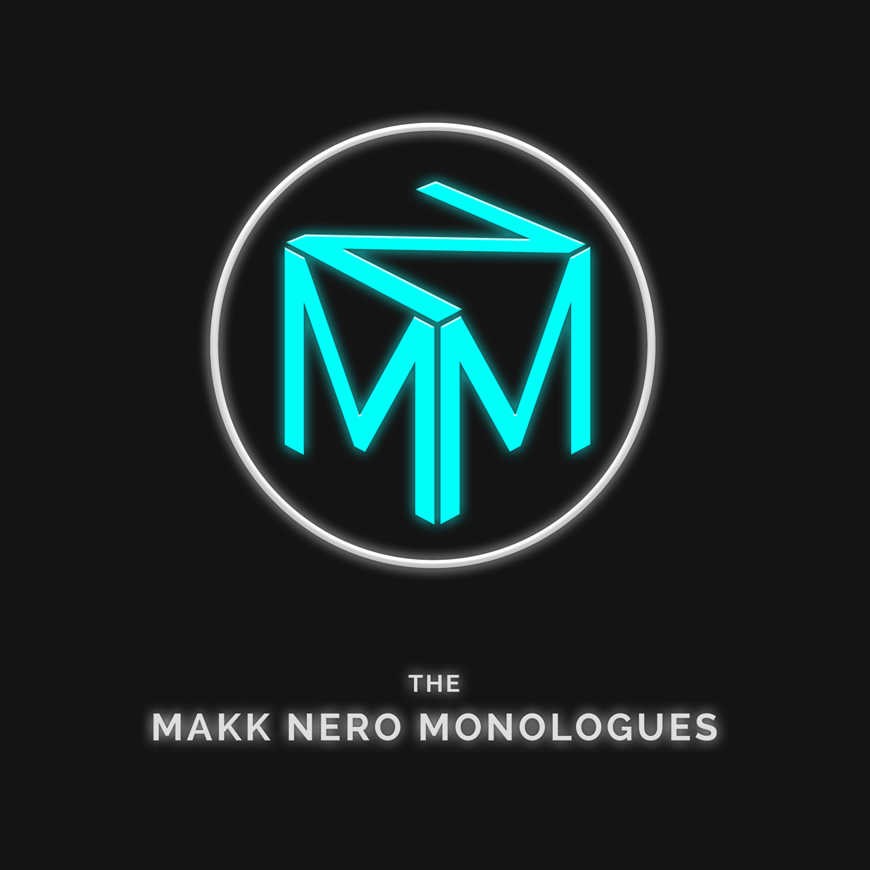The Makk Nero Monologues