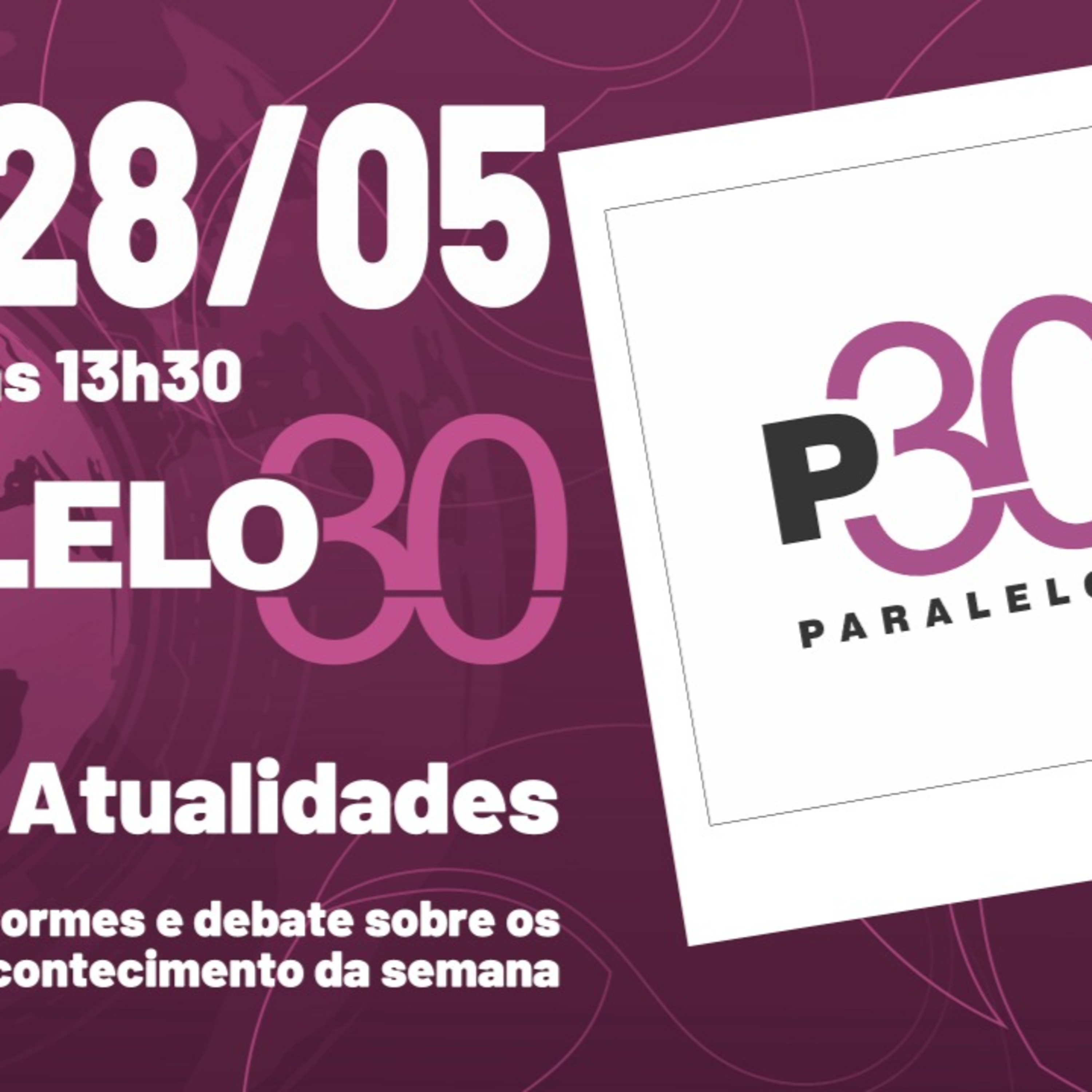 Paralelo30 Atualidades episode artwork