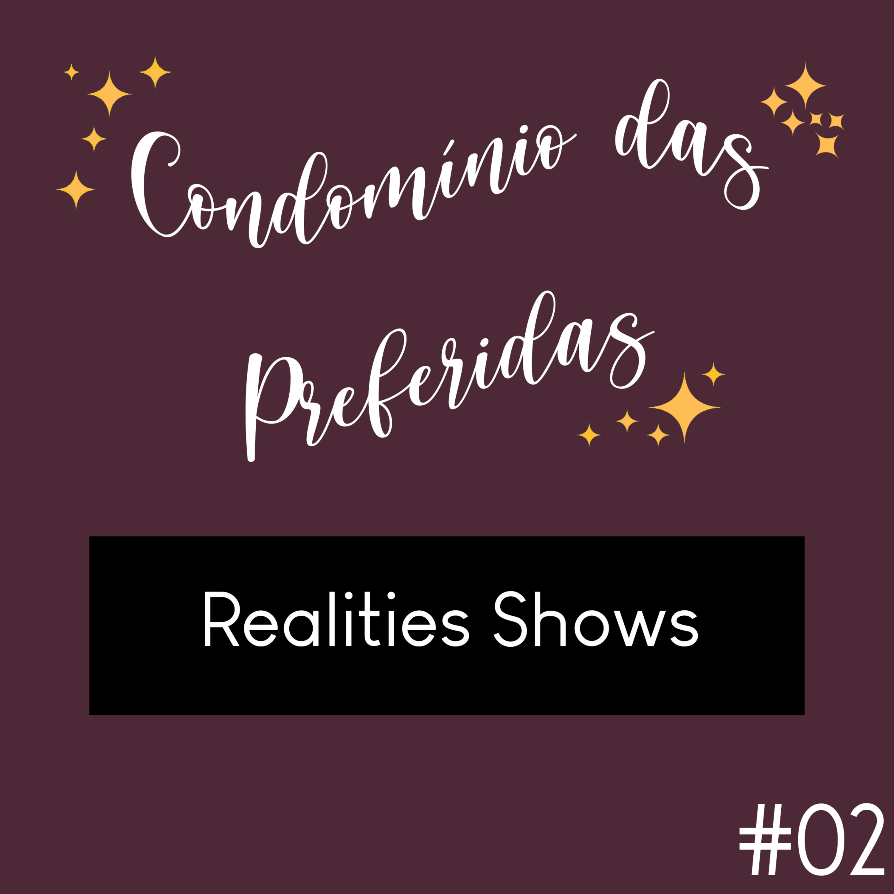 #02 - Realities Shows episode artwork