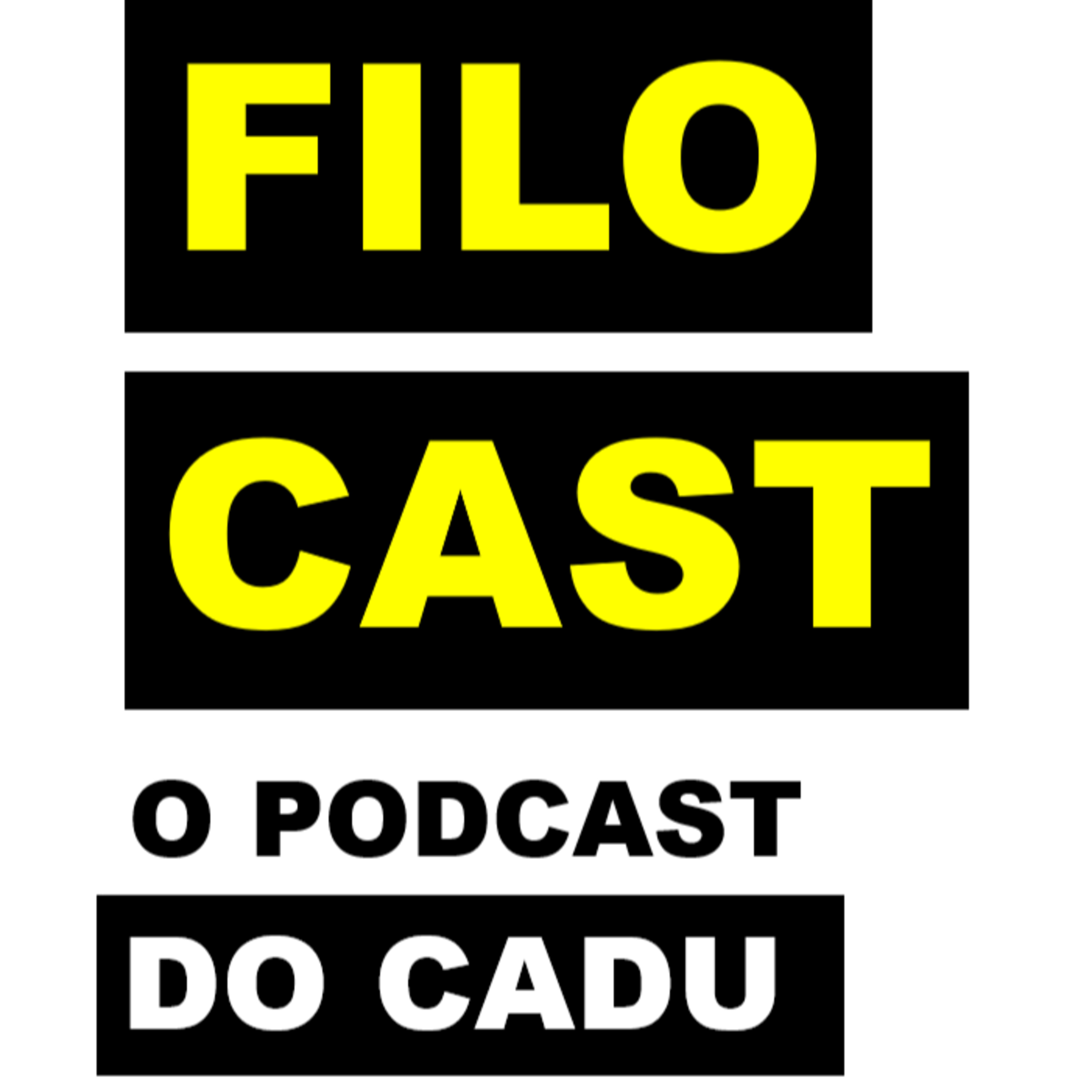 FiloCast - O podcast do Cadu