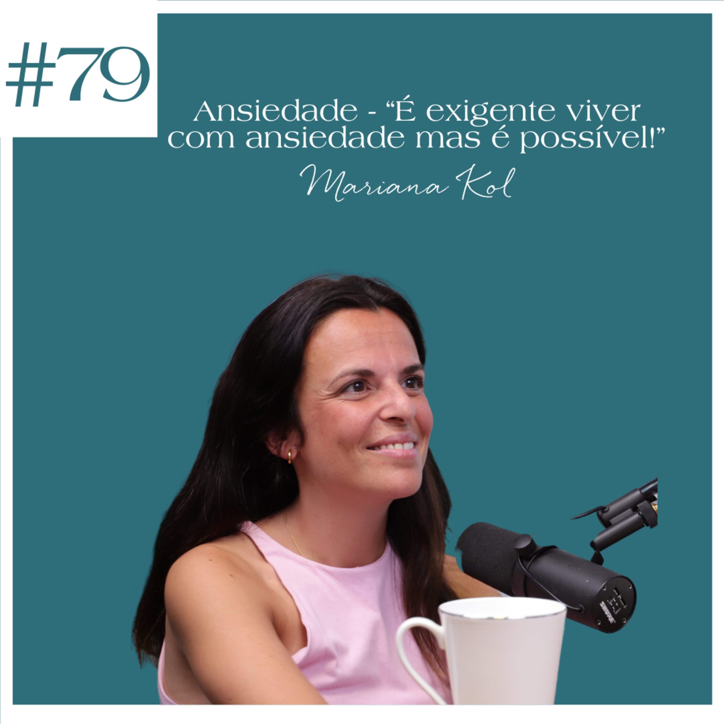 Mariana Kol - Ansiedade - “É exigente viver com ansiedade mas é possível!”