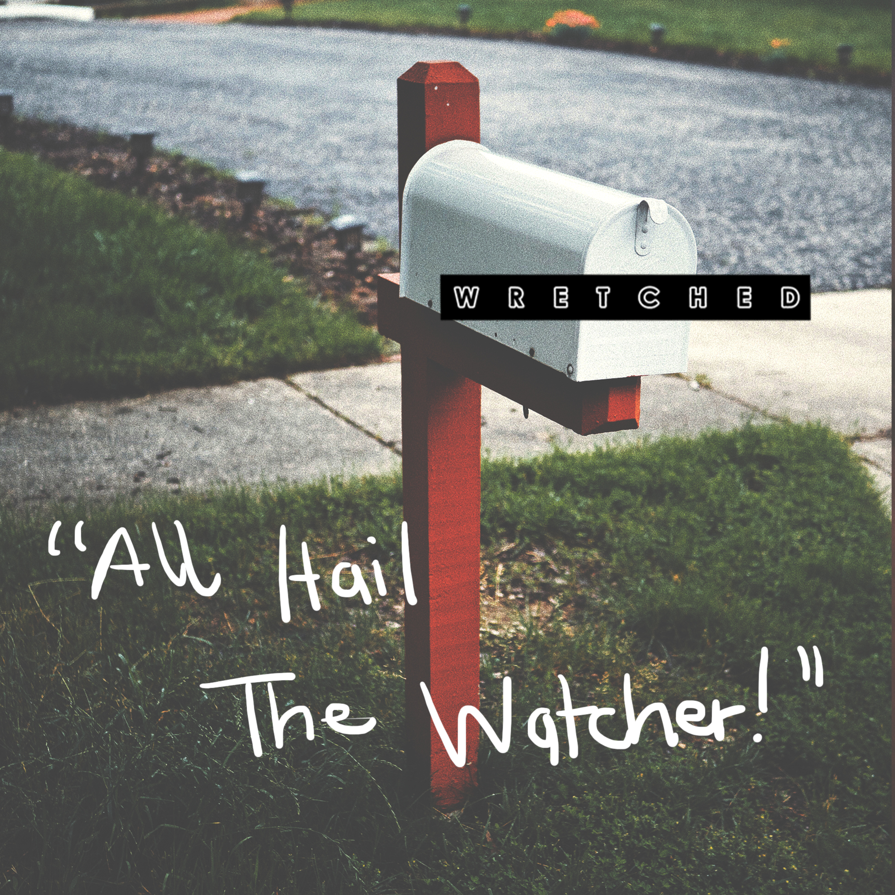 All Hail The Watcher