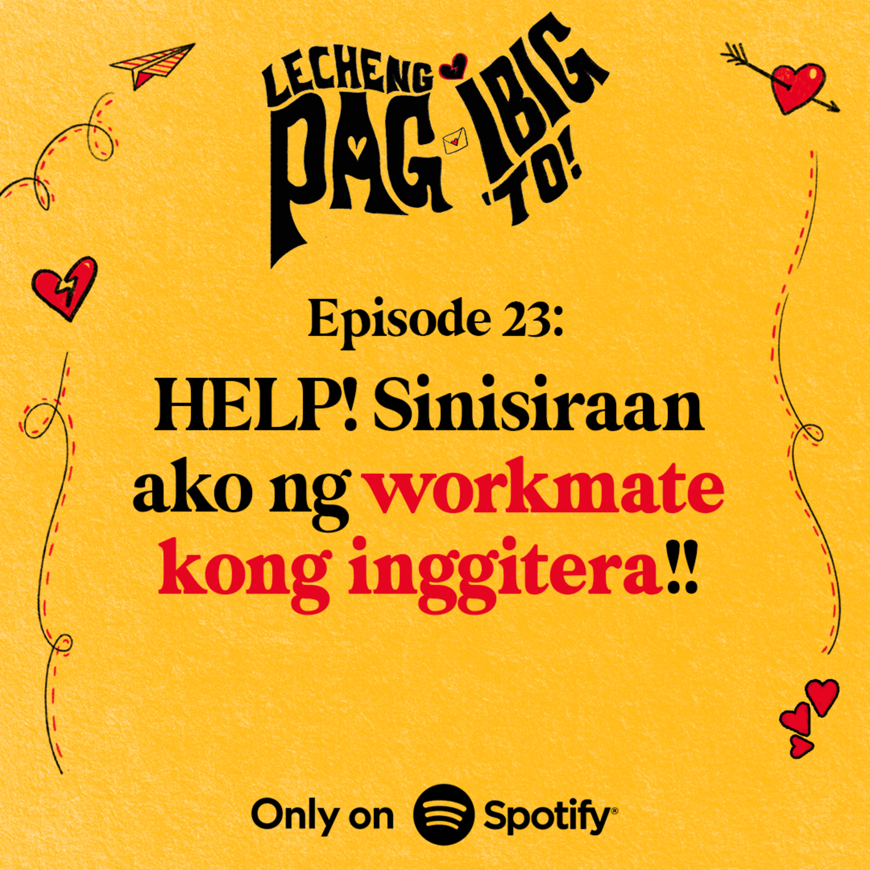 23: HELP! SINISIRAAN AKO NUNG WORKMATE KONG INGGITERA!!! episode artwork