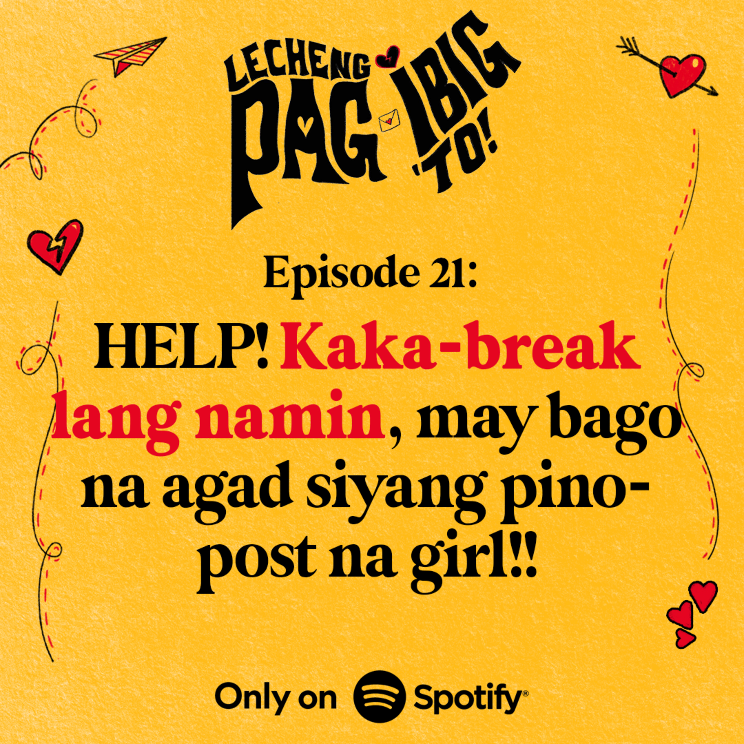 21: HELP! KAKA-BREAK LANG NAMIN, MAY BAGO NA AGAD SIYANG PINO-POST NA GIRL!!! episode artwork