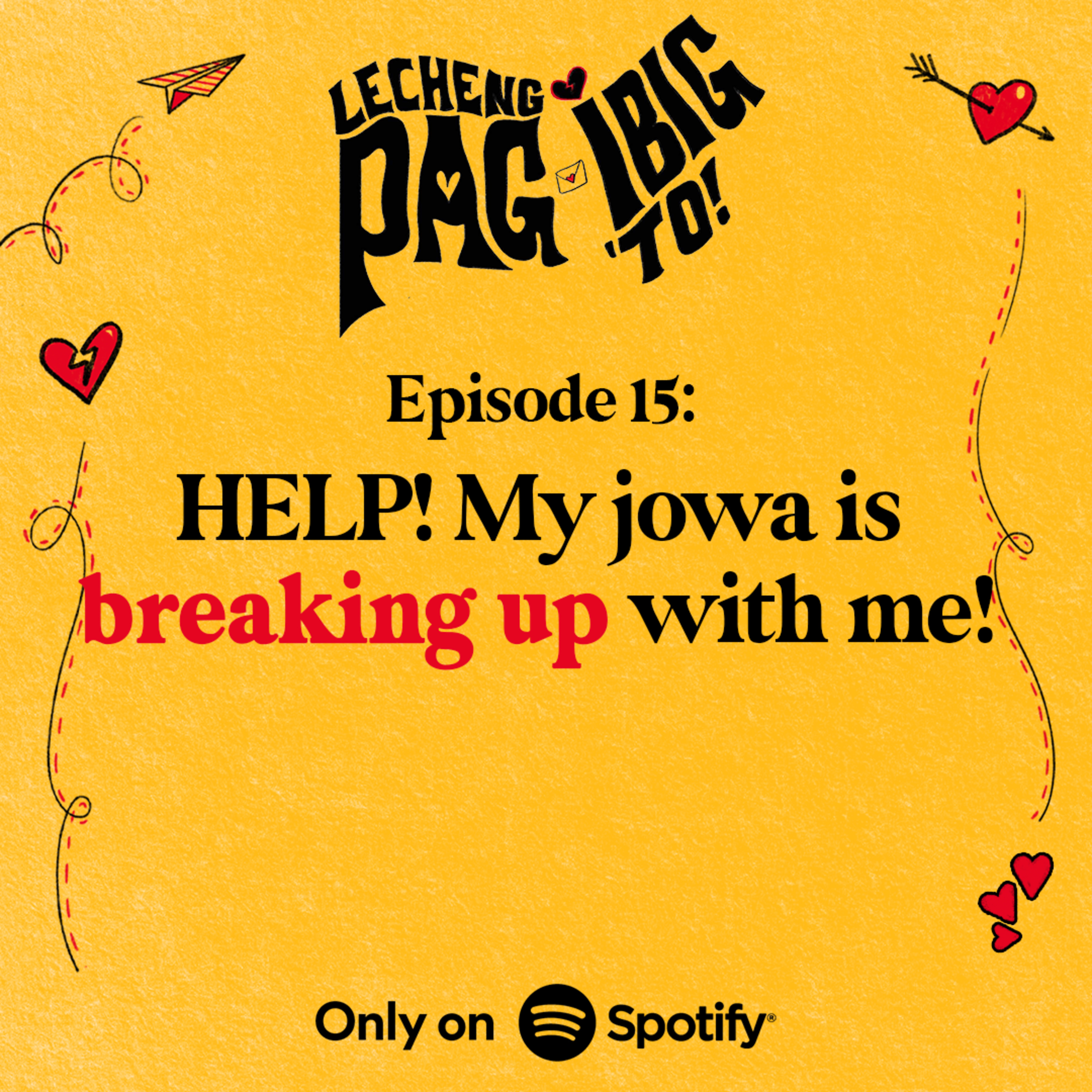 15: HELP! MY JOWA IS BREAKING UP WITH ME! episode artwork